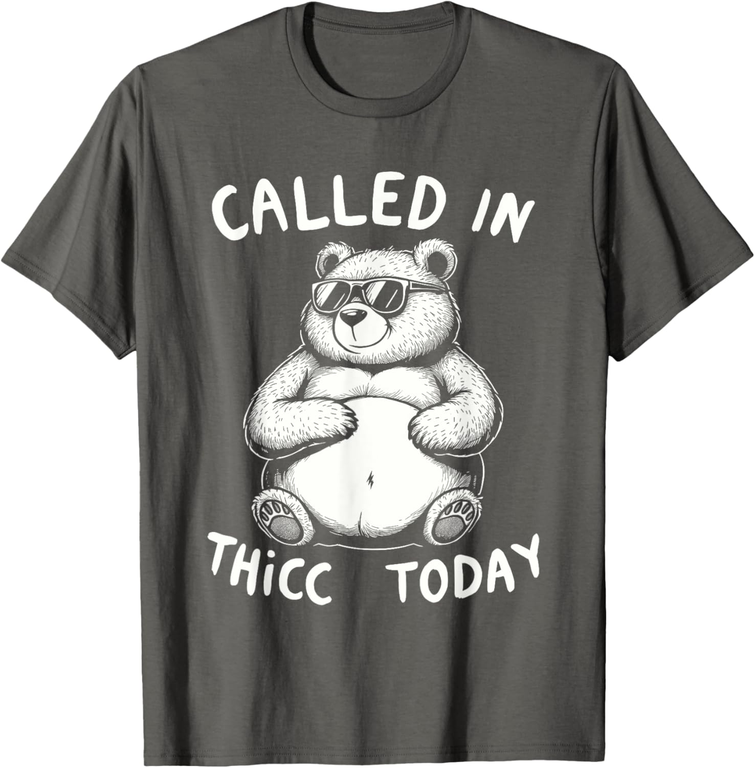 Funny Chubby Bear T-Shirt Called in Thicc Today Cute Graphic Tee - 4