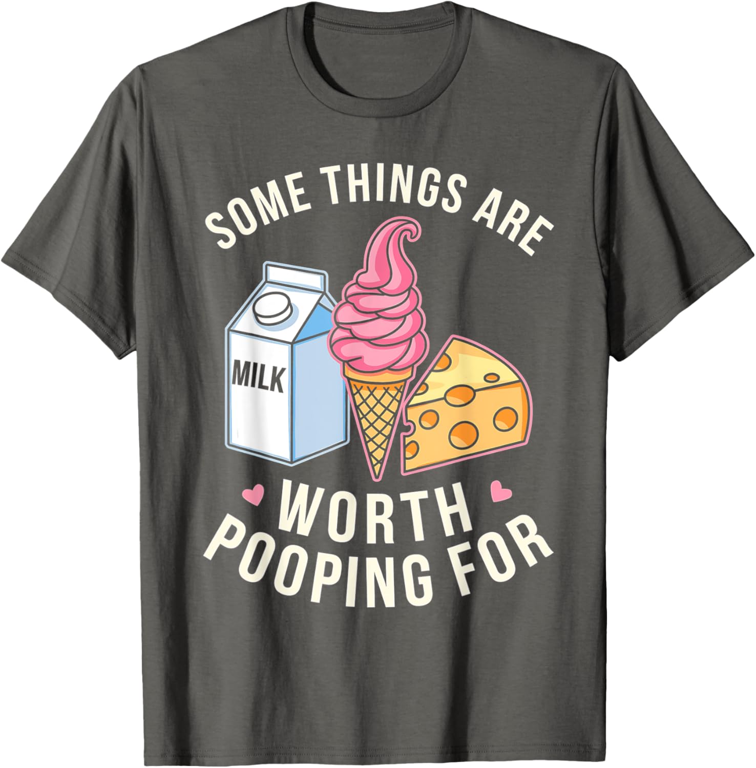Funny Some Things Are Worth Pooping For T-Shirt for Men and Women - 16