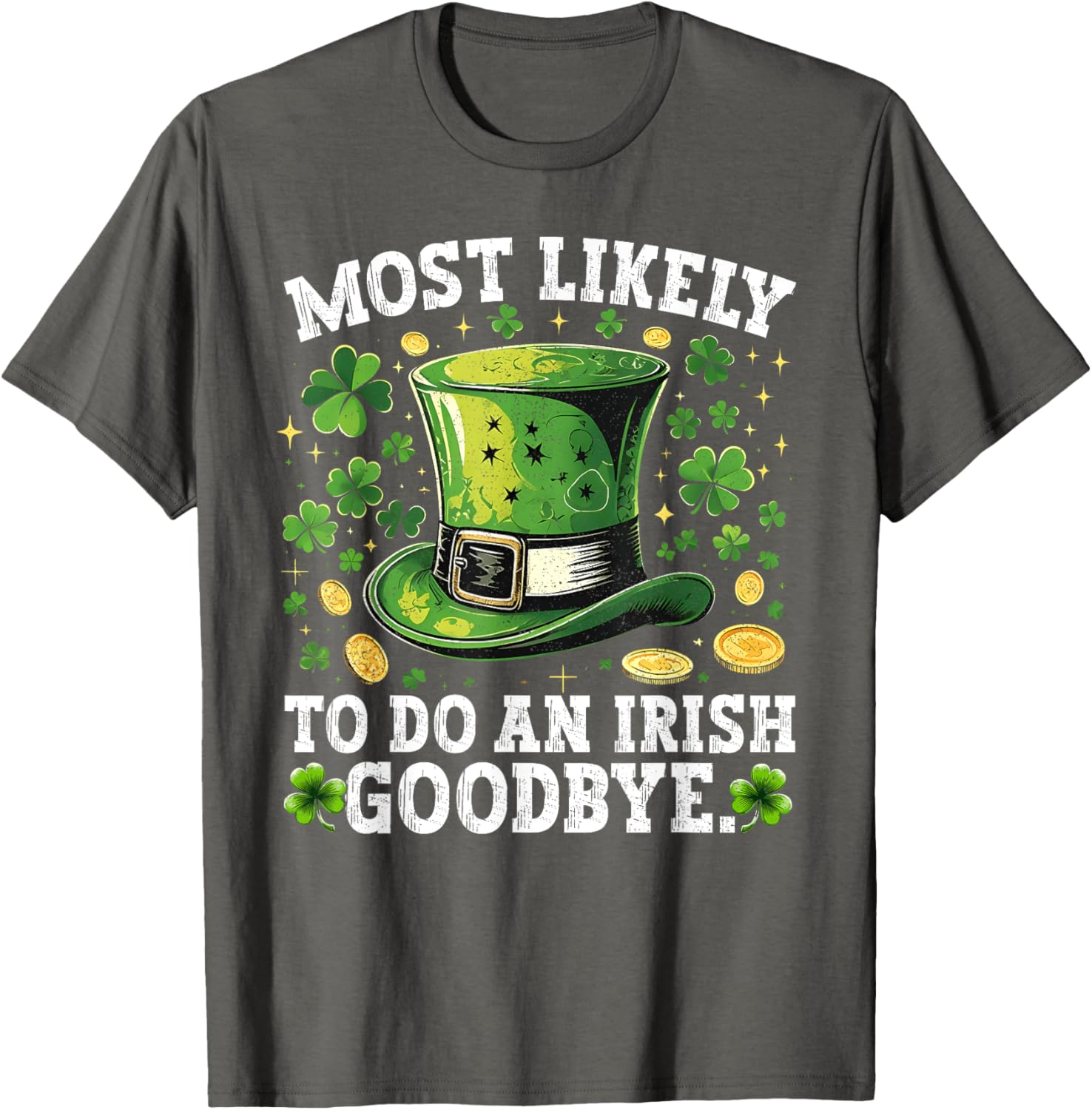 Funny St. Patrick's Day Irish Goodbye T-Shirt for Festive Celebrations - 10