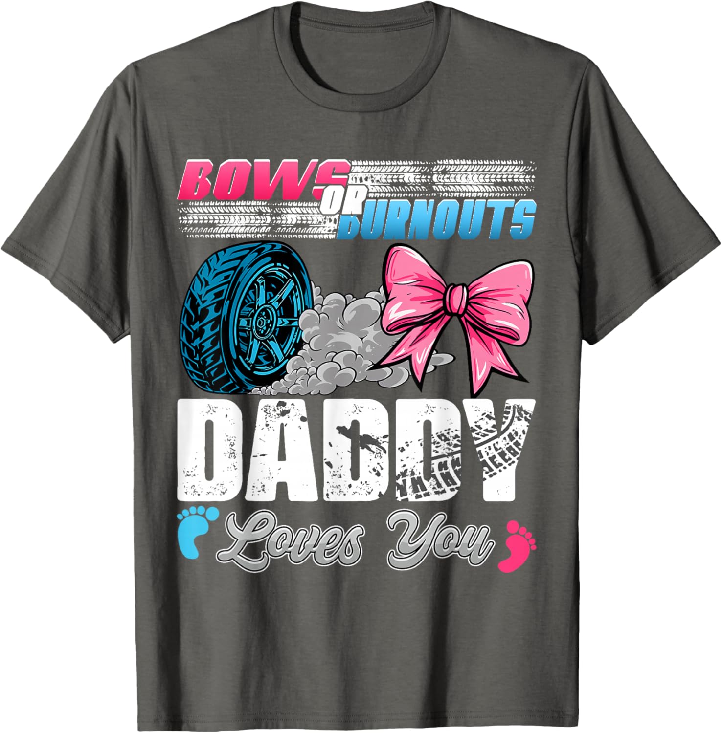 Daddy Loves You Gender Reveal T-Shirt for Burnouts or Bows Parties - 12