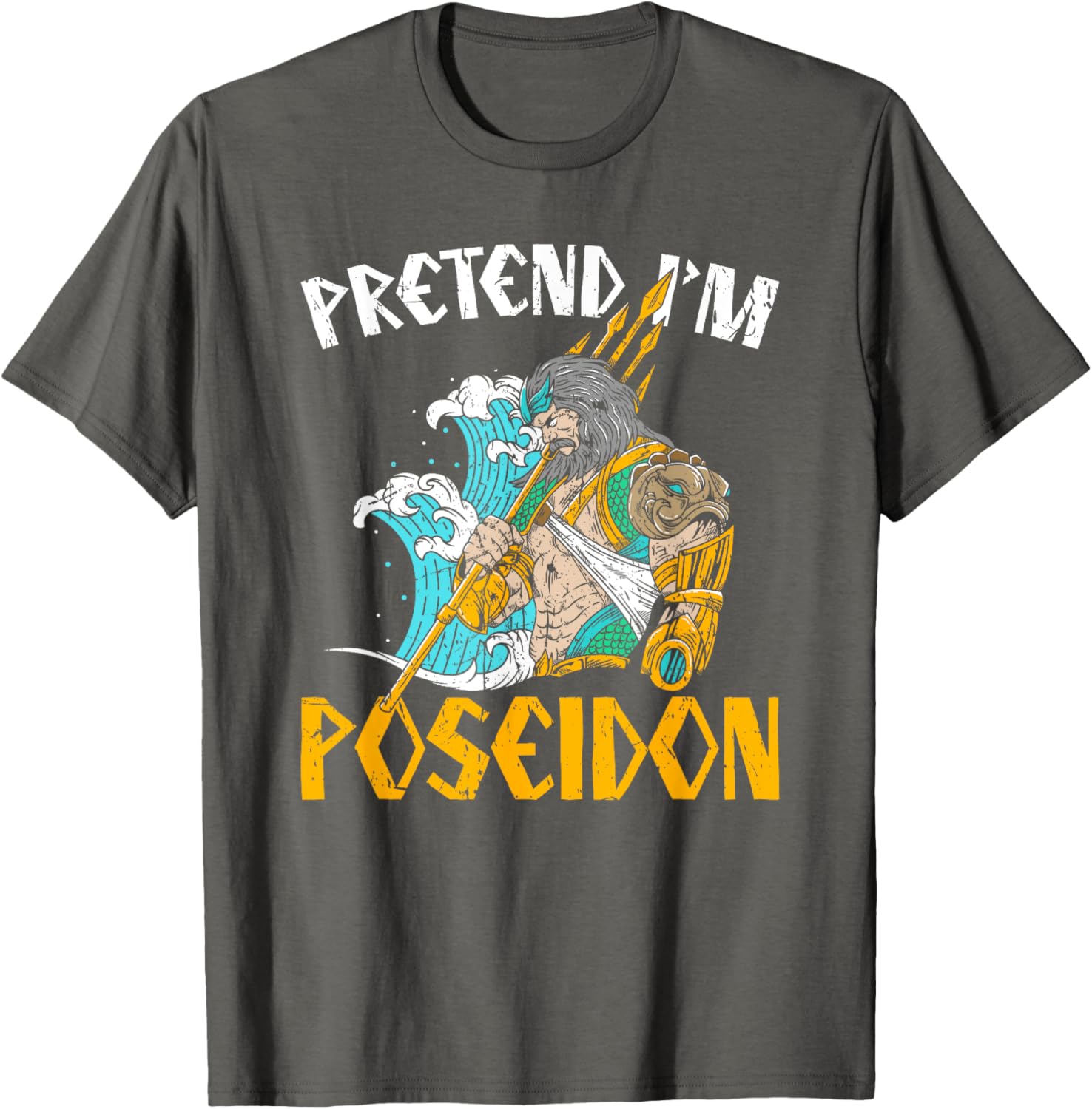 Pretend I'm Poseidon T-Shirt, Ancient Greek Mythology Apparel for Fans - 9