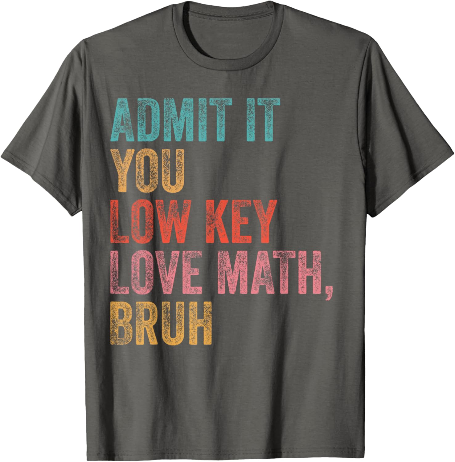 Funny Admit It You Low Key Love Math Teacher T-Shirt for Math Lovers - 4