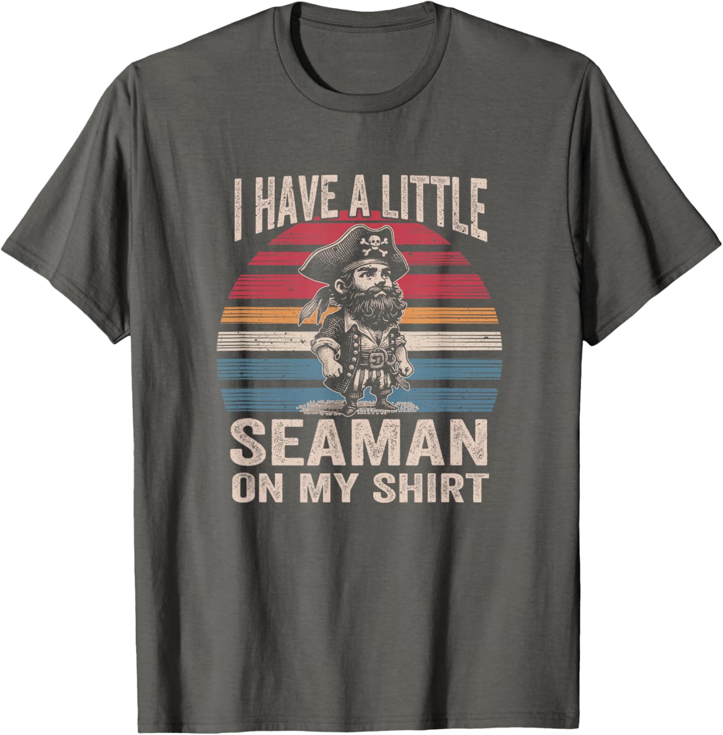 Funny I Have A Little Seaman T-Shirt for Sarcastic Humor Lovers - 4