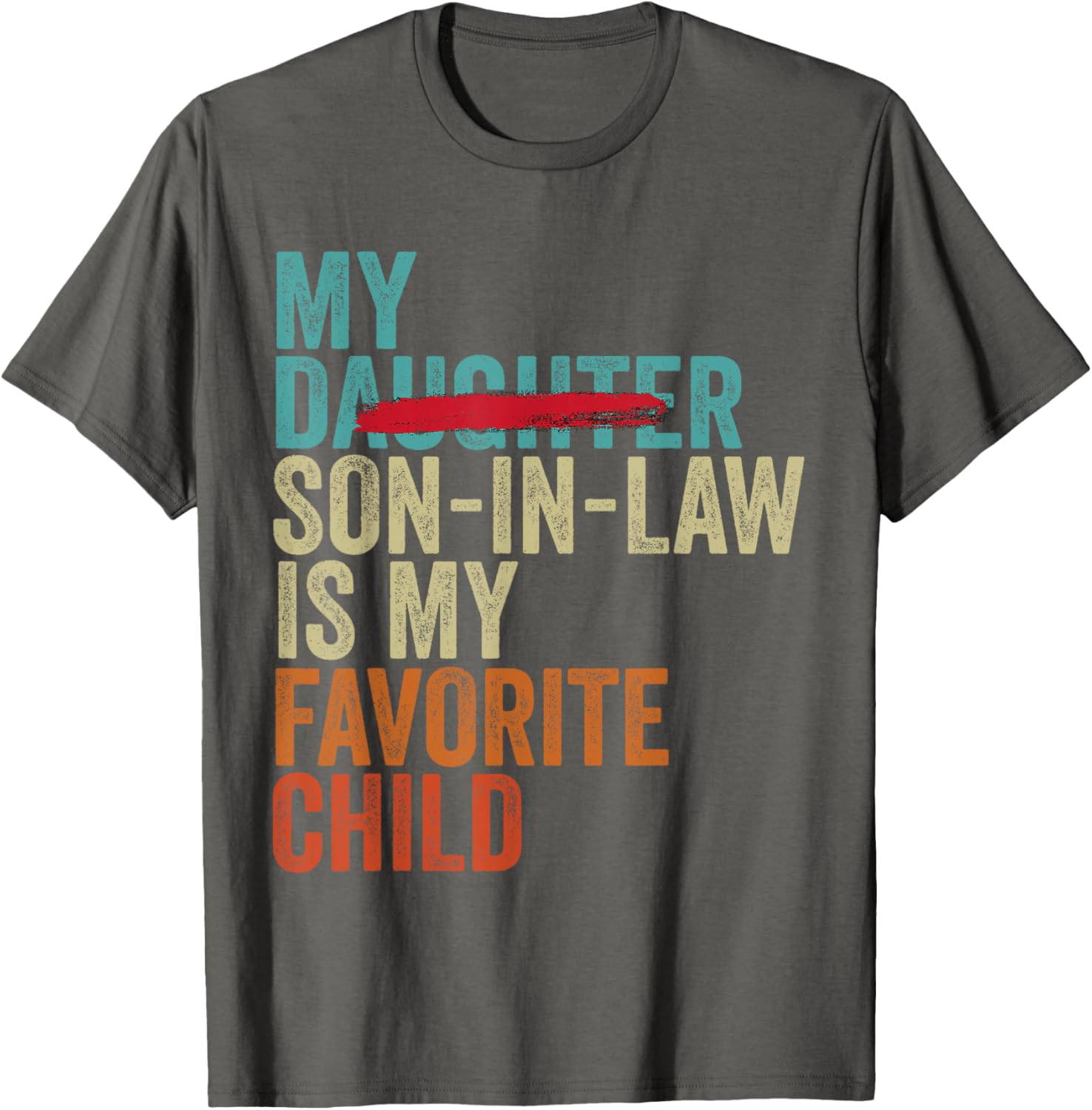 My Son In Law Is My Favorite Child Retro T-Shirt Gift for Family - 14