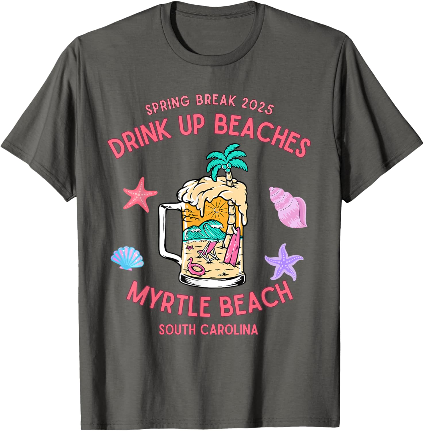 Spring Break 2025 Drink Up Beaches Myrtle Beach T-Shirt for Fun Adventures - 12