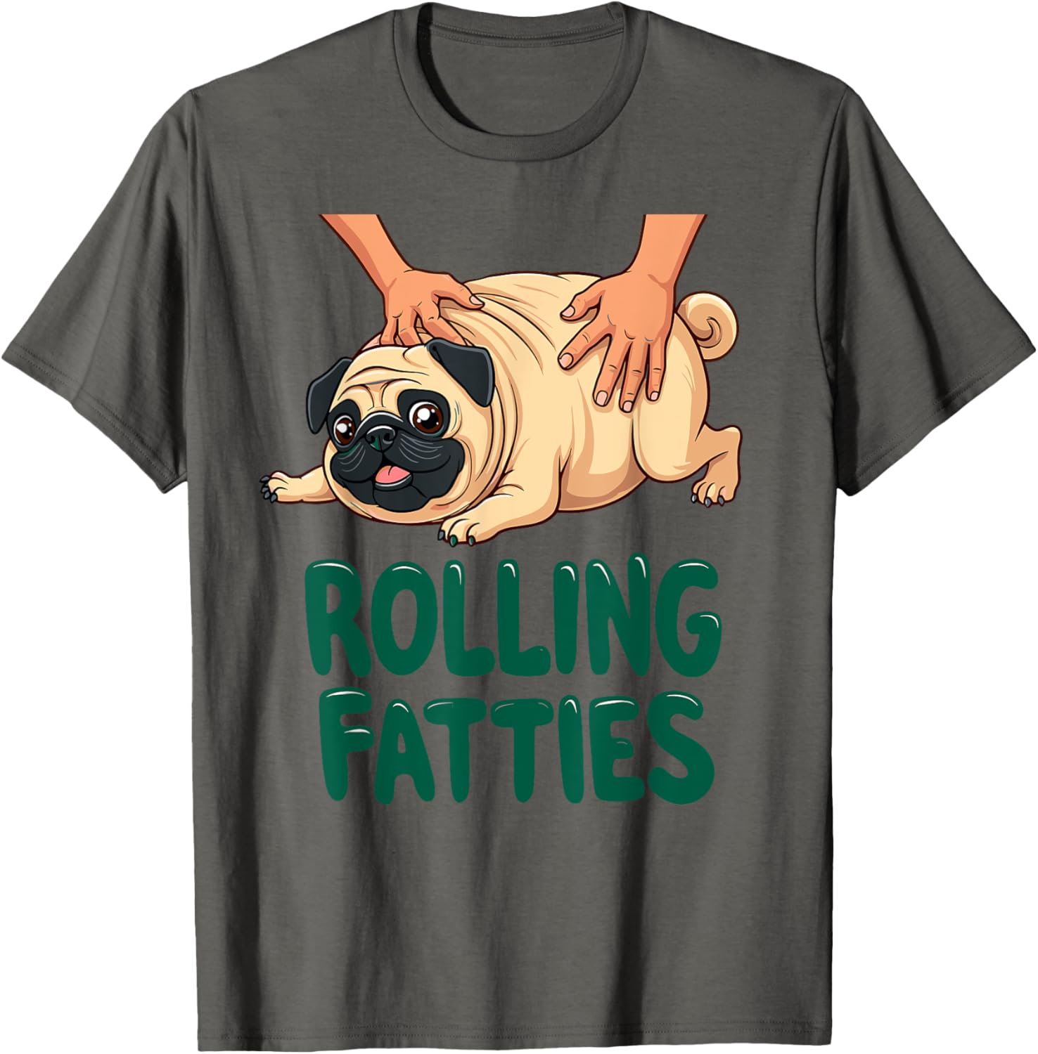 Funny Pug Rolling Fatties T-Shirt for Dog Lovers - Cute Gift Idea - 27