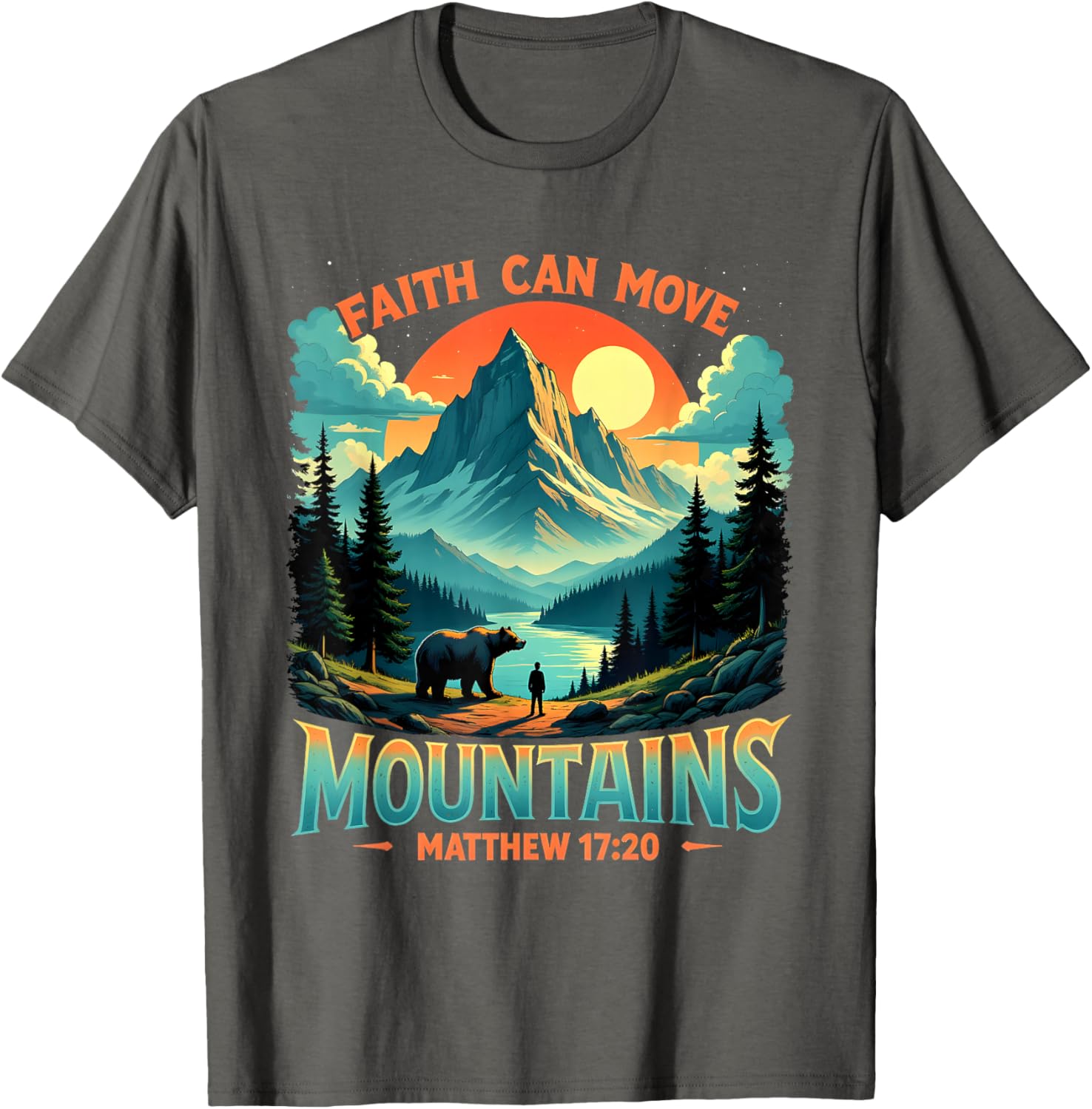 Mountain Landscape Faith Can Move Mountains T-Shirt Inspired by Matthew 17:20 - 2