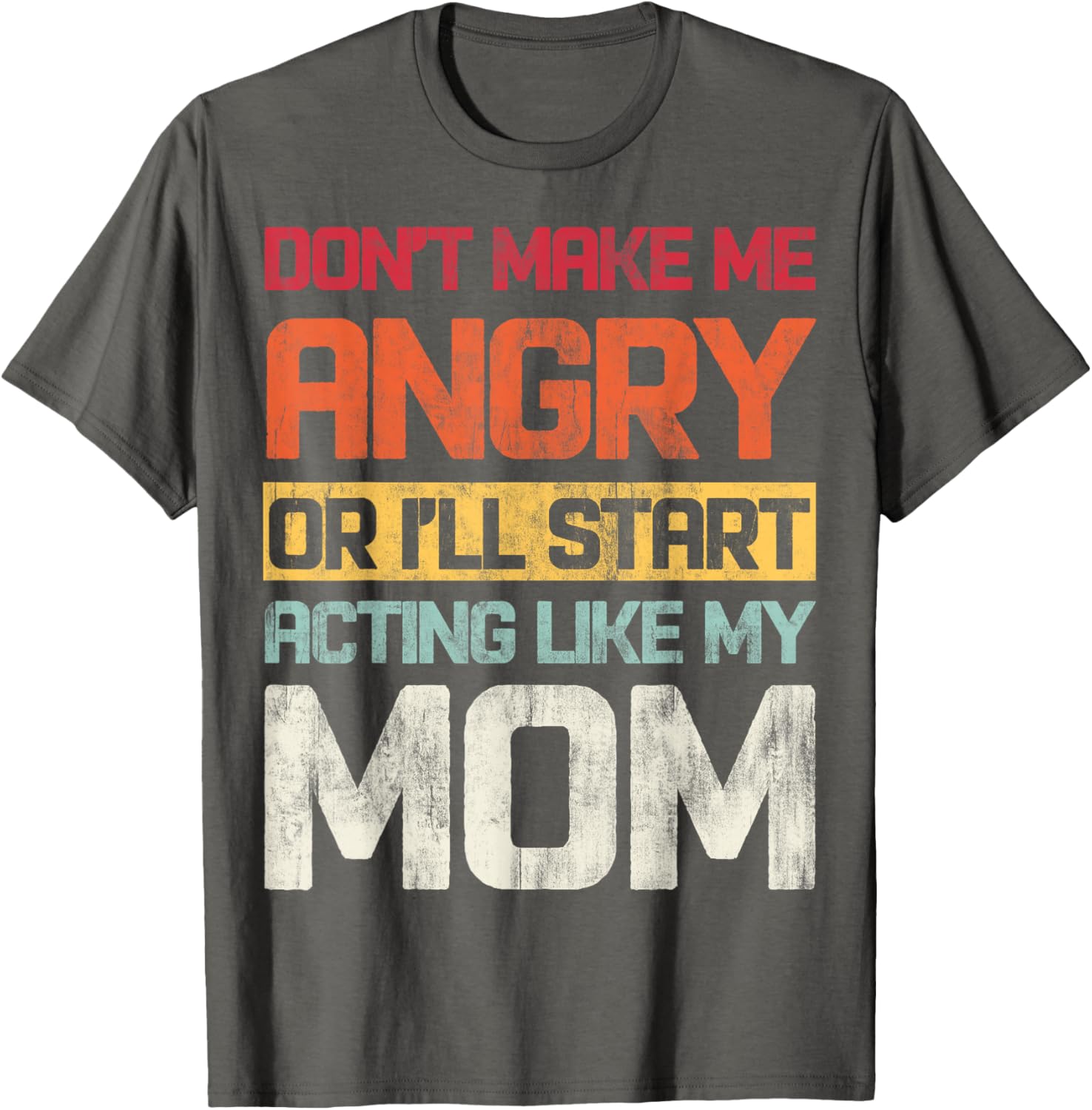 Don't Make Me Angry Retro T-Shirt for Moms | Fun Graphic Tee - 11