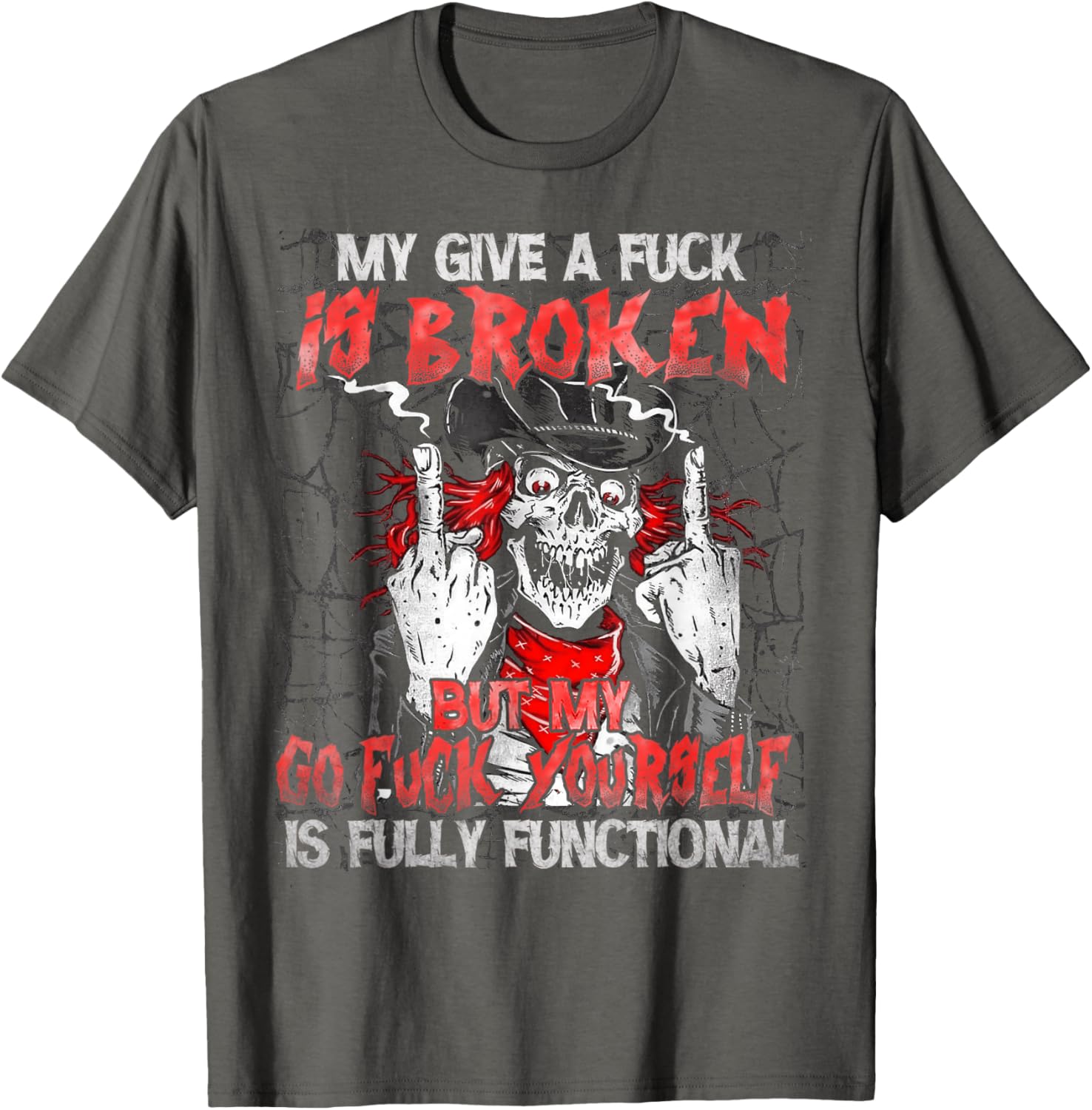Funny Skull T-Shirt My Give A Fck Is Broken Humor Clothing for All - 3