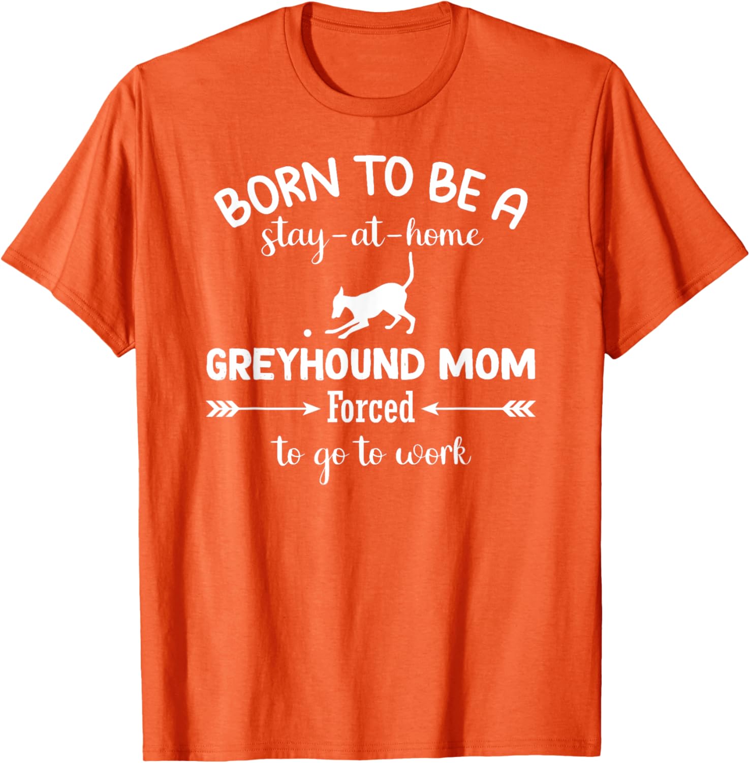 Born To Be A Stay At Home Greyhound Mom Work T-Shirt for Dog Lovers - 2