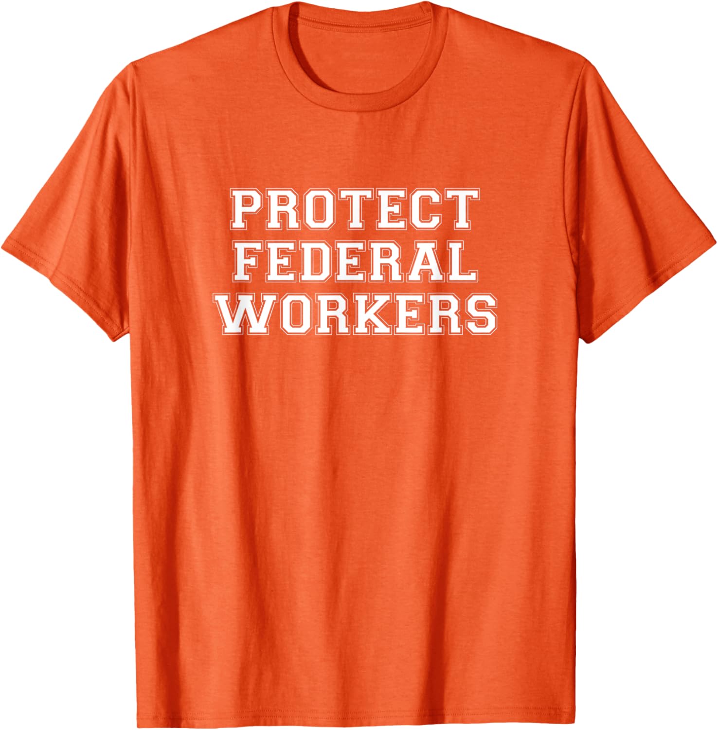 Protect Federal Workers T-Shirt - Support Democracy & Public Service - 18