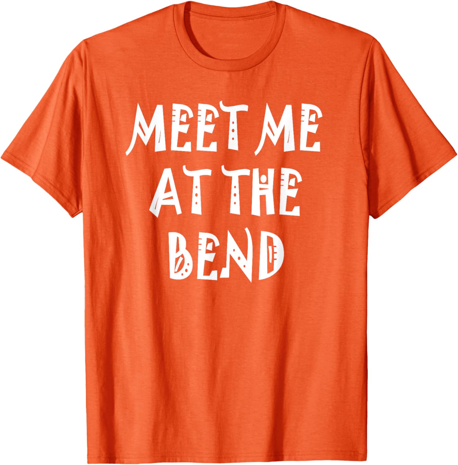 Stylish Meet Me at the Bend T-Shirt for Casual Wear and Everyday Comfort - 28