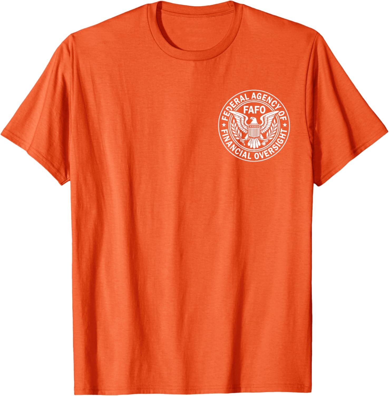 FAFO Federal Agency For Financial Oversight T-Shirt for Casual Wear - 14