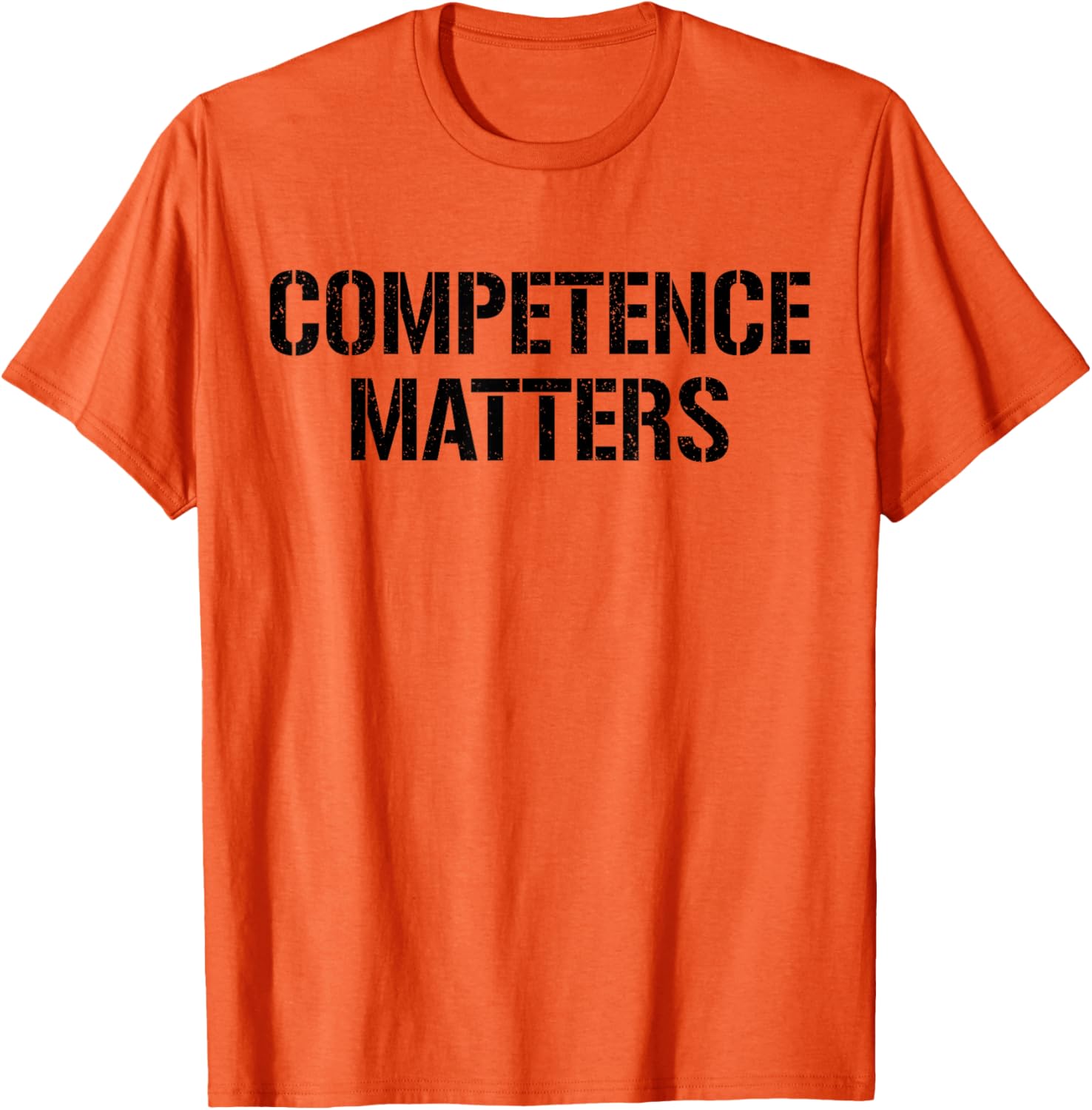 Competence Matters Meritocracy T-Shirt for Unisex Style and Comfort - 8