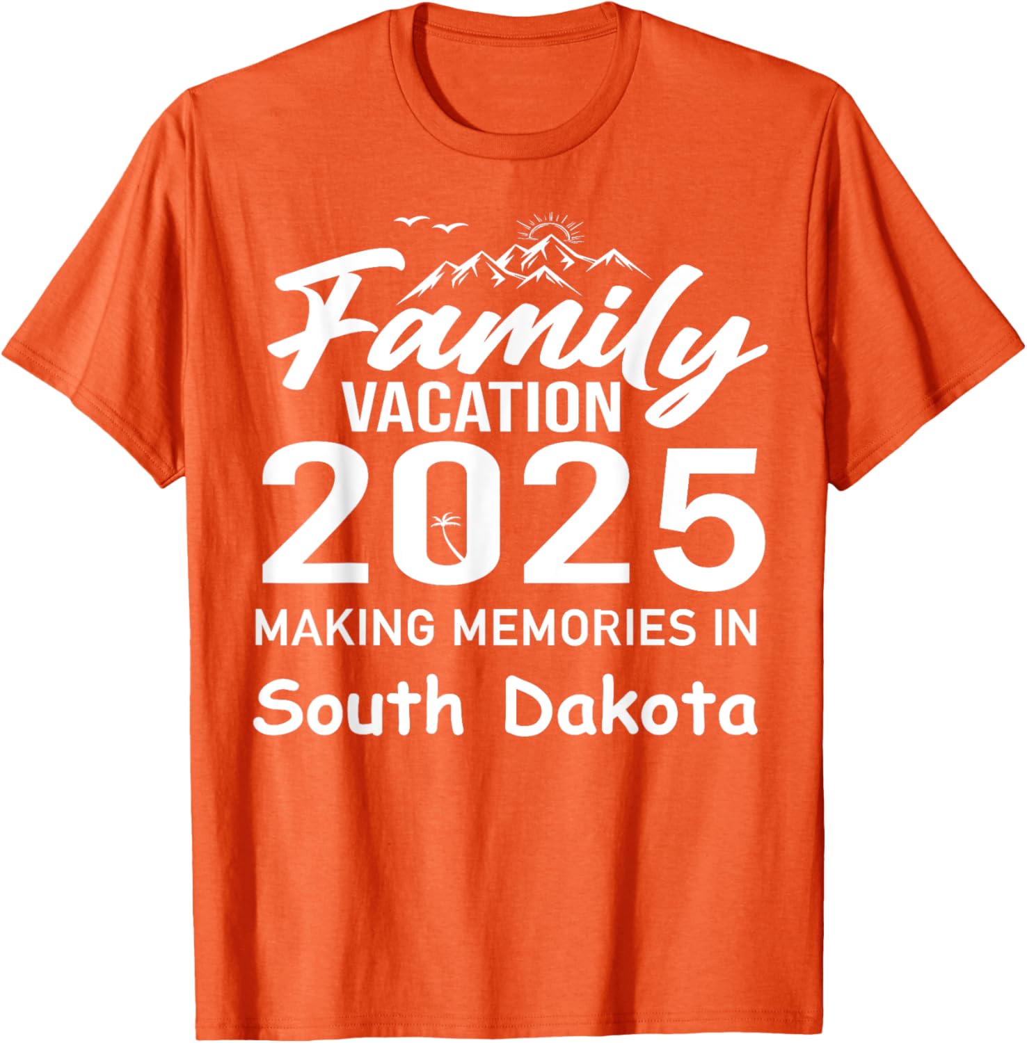 Family Vacation 2025 Summer T-Shirt - South Dakota Memories Fun Wear - 13