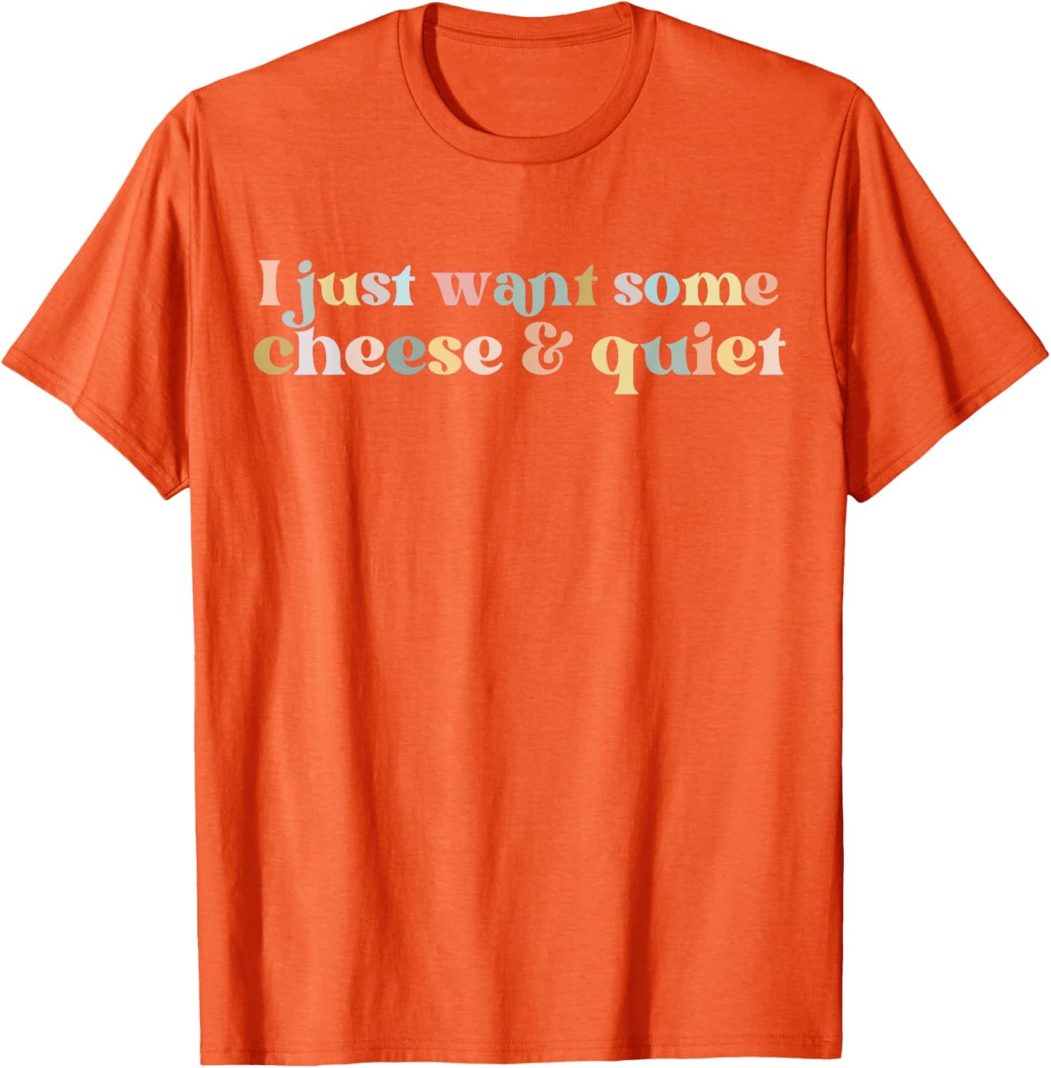 Funny Vintage I Just Want Some Cheese And Quiet T-Shirt for Food Lovers - 16