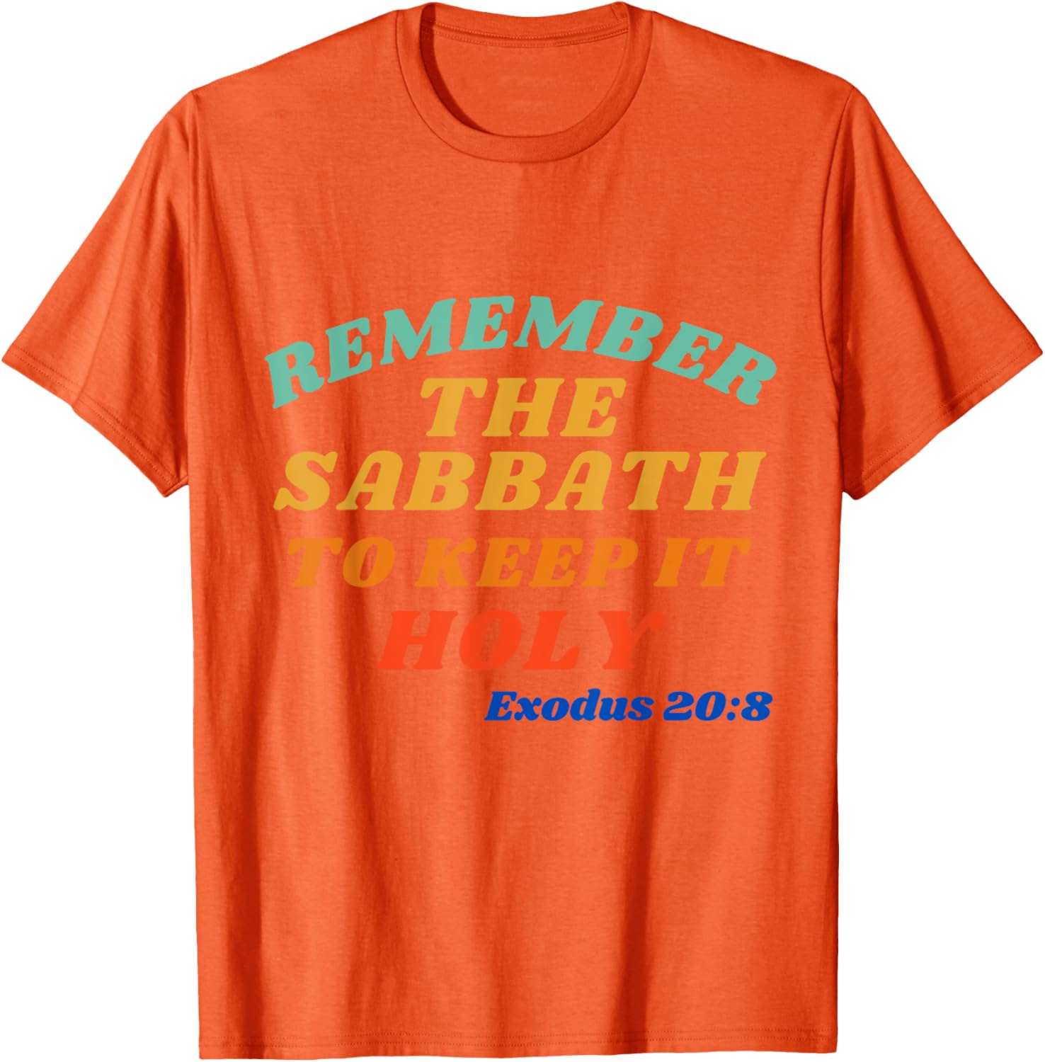 Exodus 20:8 Sabbath Reminder T-Shirt - Keep it Holy and Stylish - 28