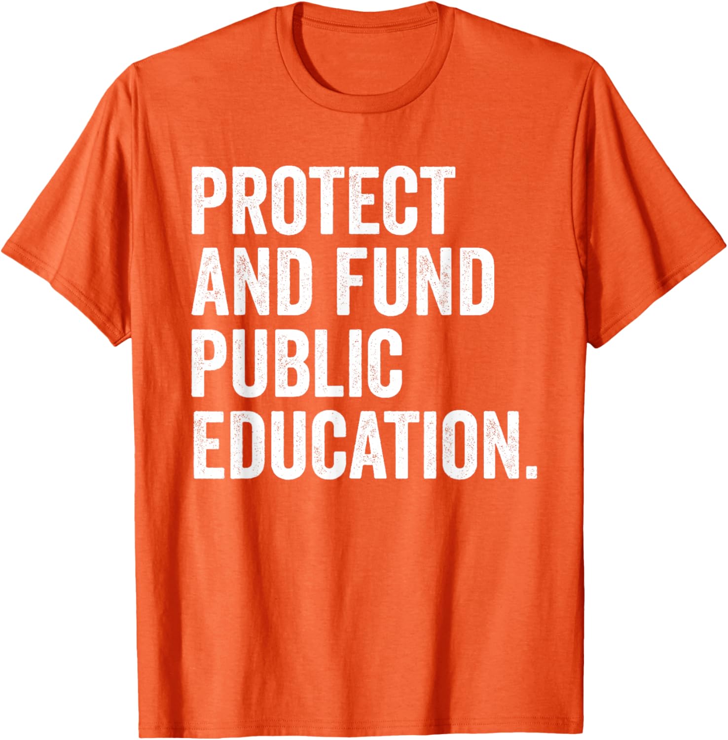 Support Education with Protect and Fund Public Schools T-Shirt - 17