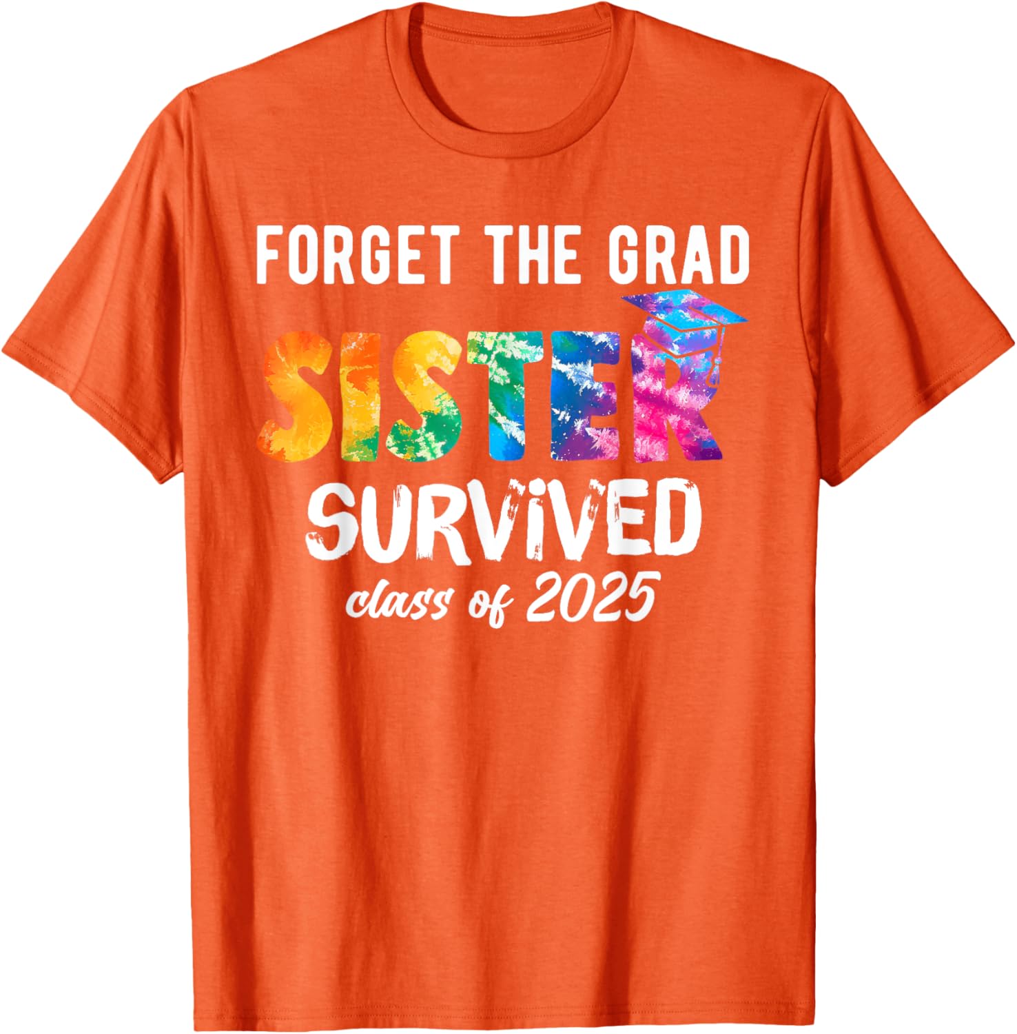 Proud Sister of a 2025 Graduate T-Shirt Perfect for Celebrating Graduation - 26