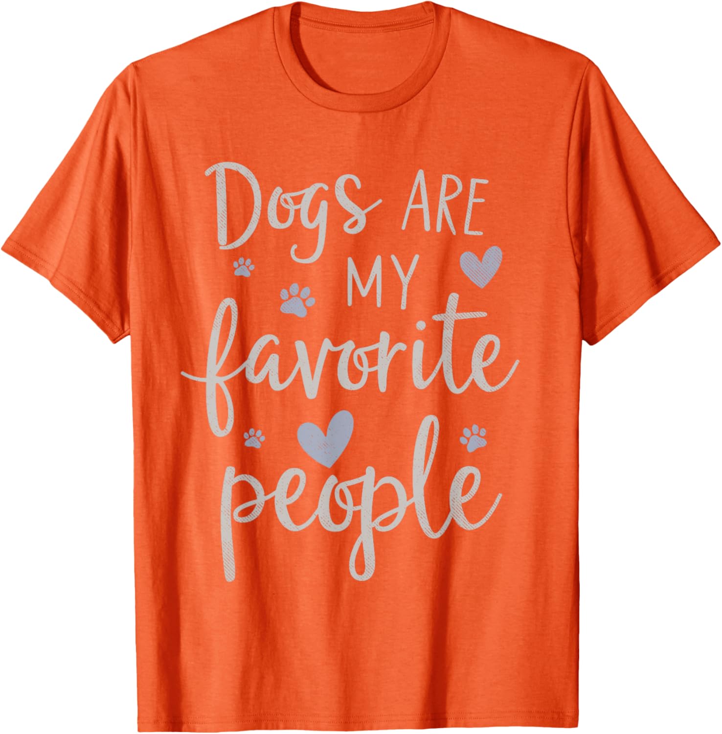 Funny Dogs Are My Favorite People T-Shirt for Dog Lovers of All Ages - 6
