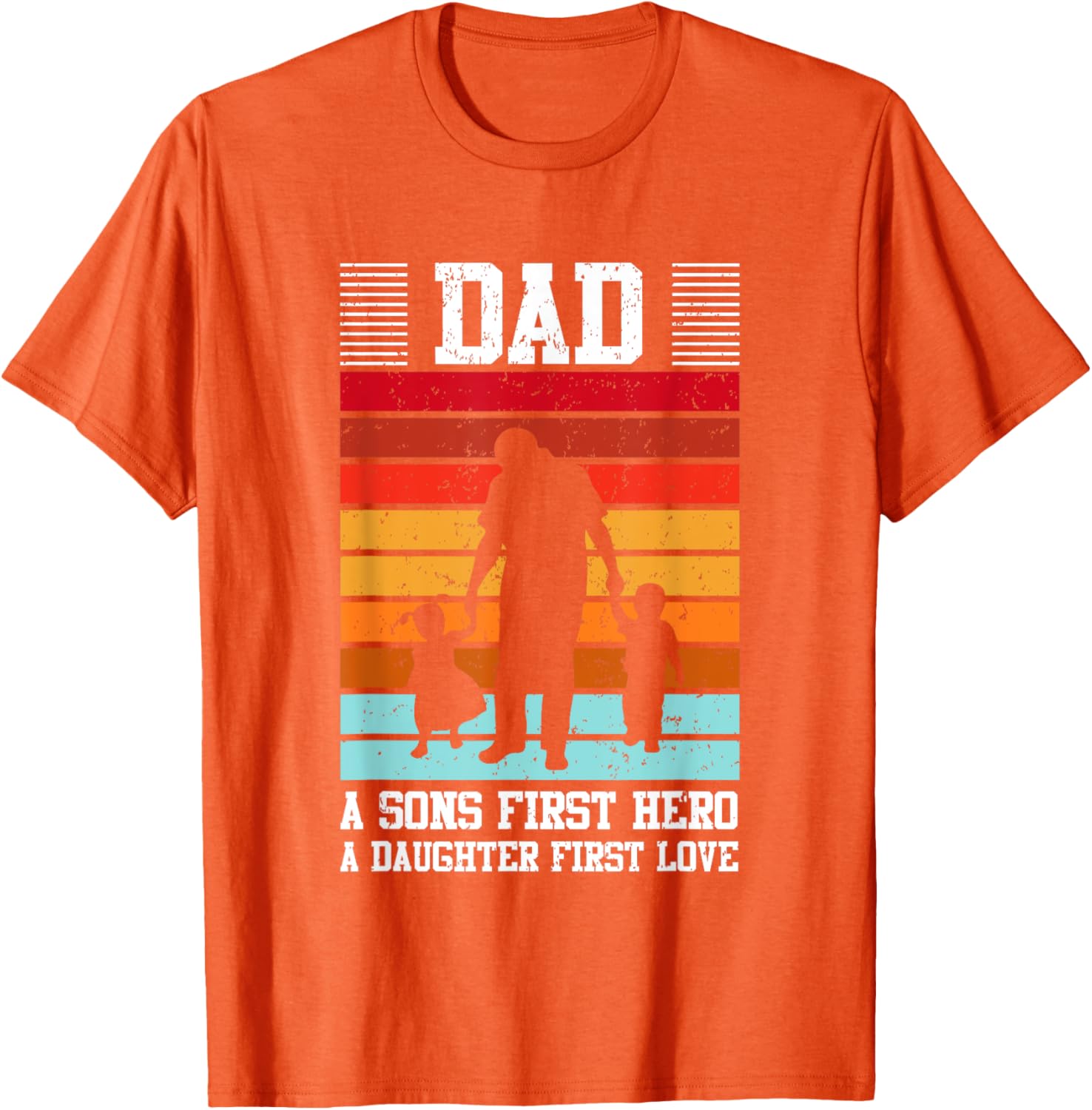 Dad A Son's First Hero Daughter's First Love T-Shirt for Family Love - 1
