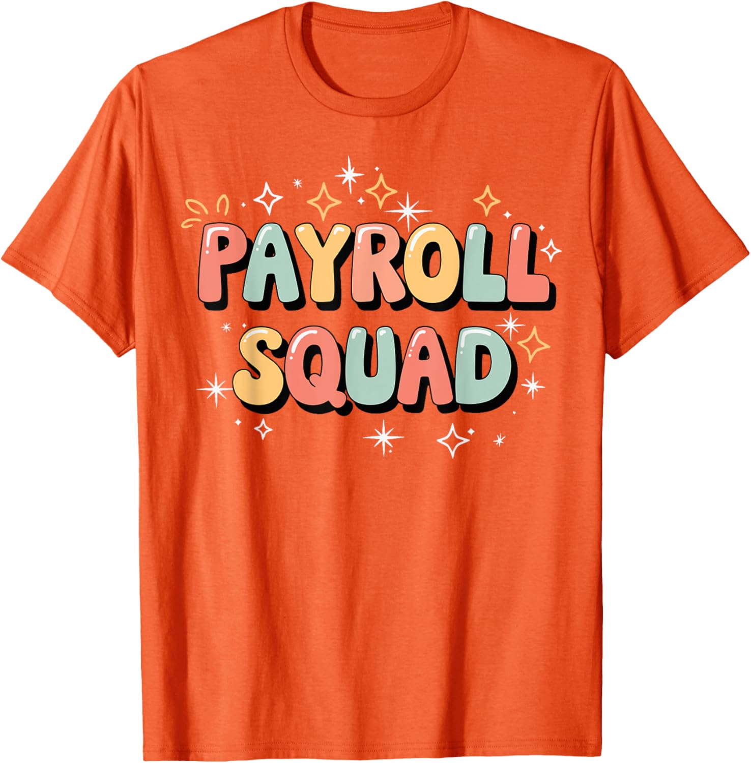 Payroll Squad T-Shirt - Fun Graphic Tee for Payroll Professionals - 8