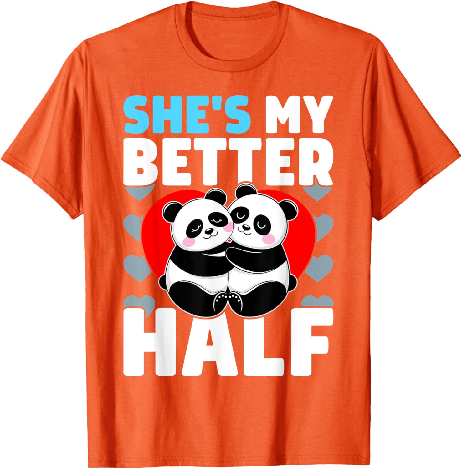 Adorable Better Half Heart Panda Couple Valentine's Day T-Shirt - 19