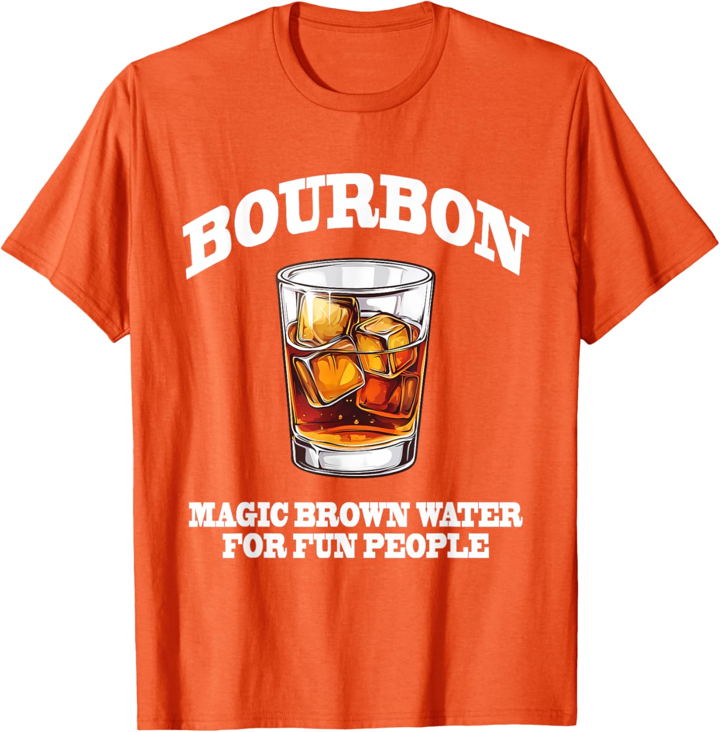 Funny Bourbon Magic Brown Water T-Shirt for Bourbon Lovers and Friends - 17