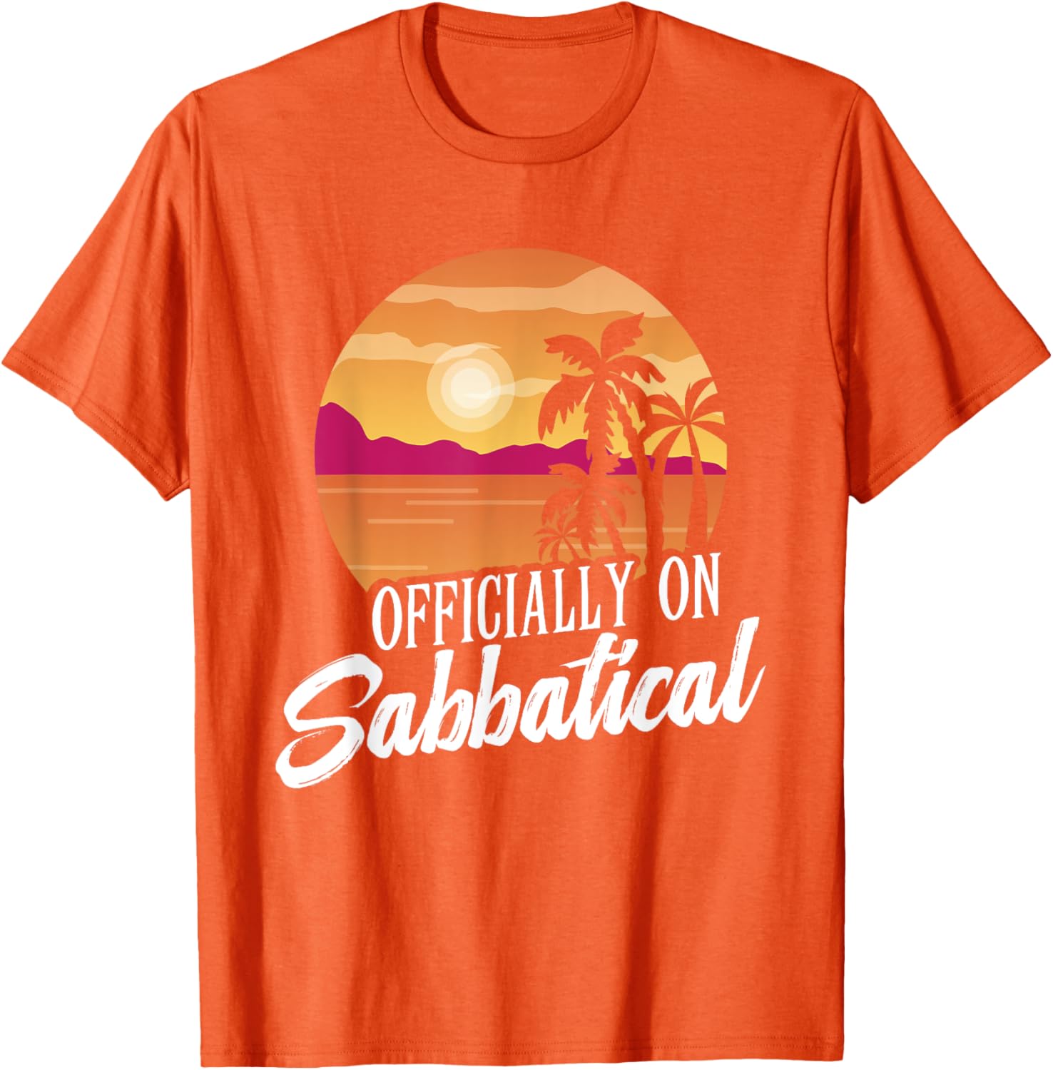 Officially on Sabbatical T-Shirt for Relaxed Style and Comfort - 11