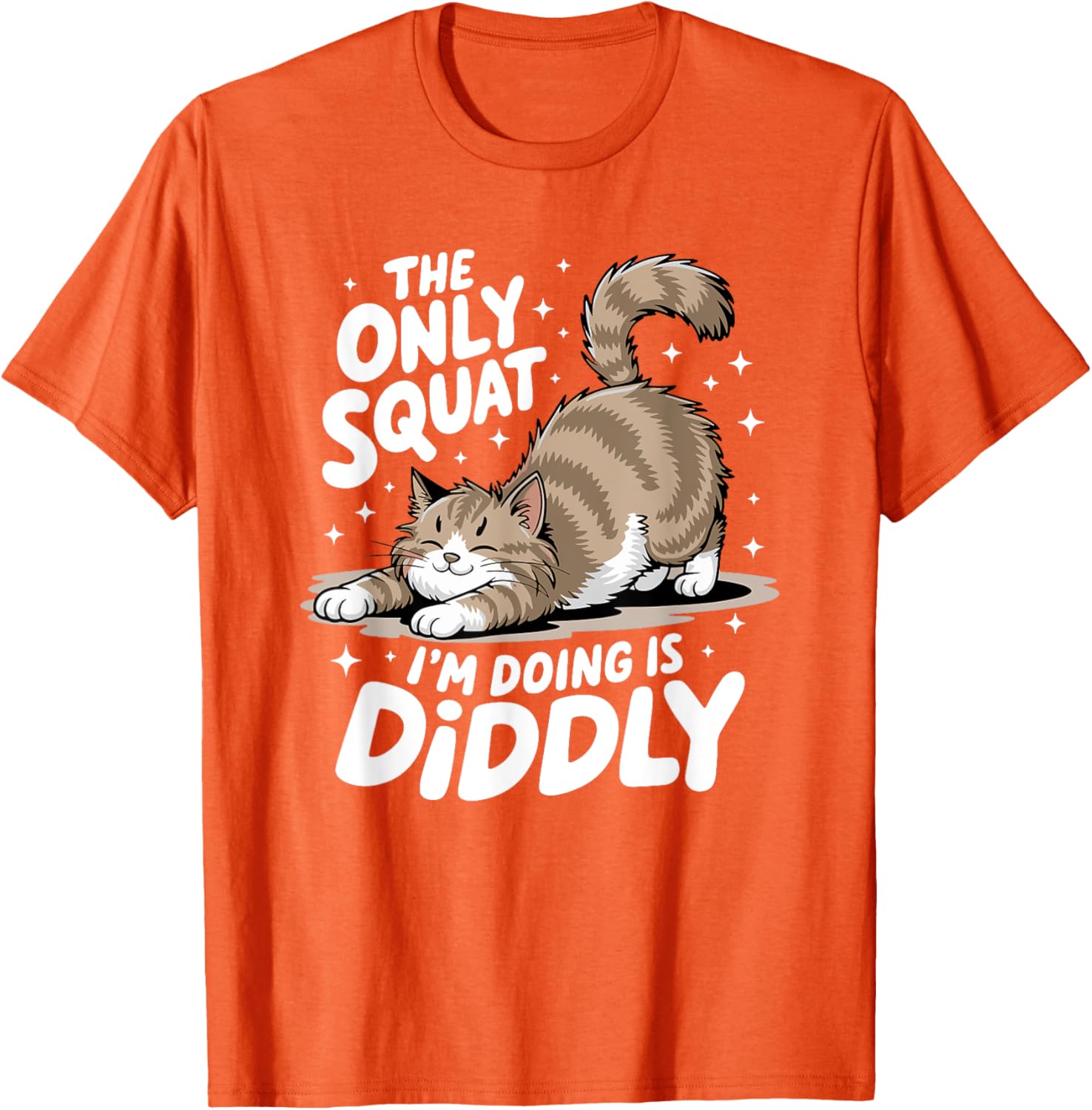 Funny Diddly Squat Cat T-Shirt for Men and Women - Perfect Gift for Cat Lovers - 25
