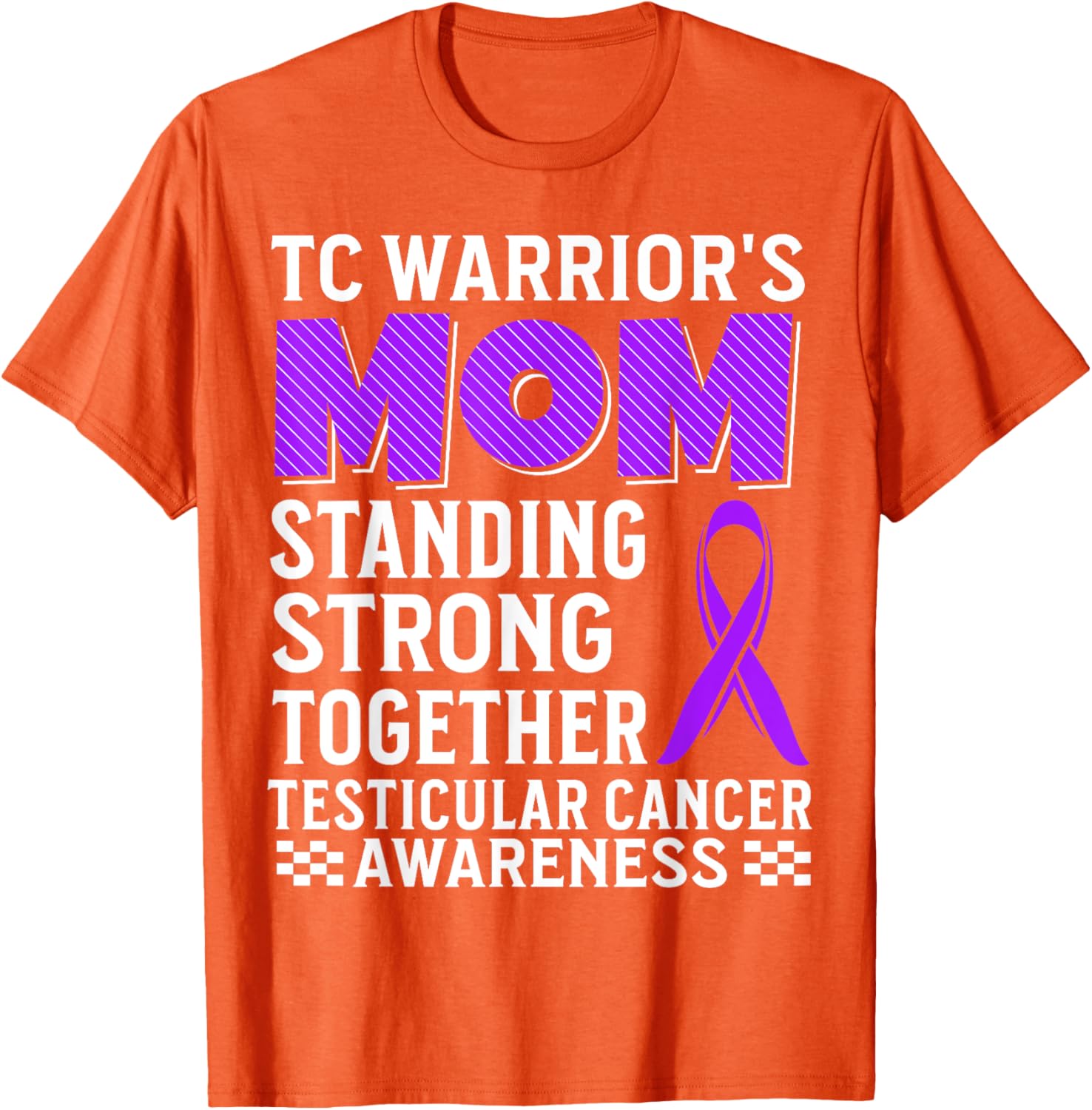 TC Warrior's Mom Testicular Cancer Awareness T-Shirt for Supportive Moms - 24