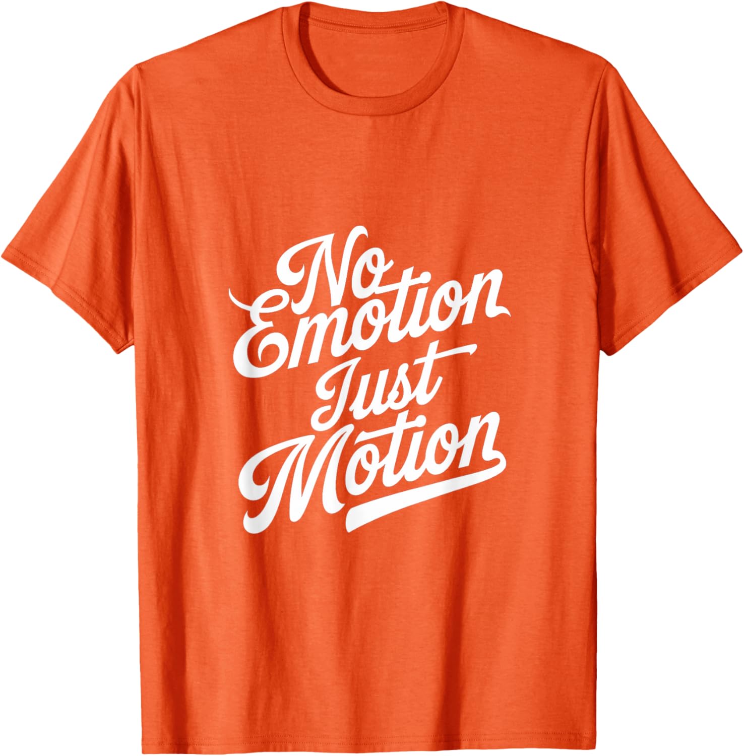 No Emotion Just Motion Motivational Progress T-Shirt for Fitness Enthusiasts - 8