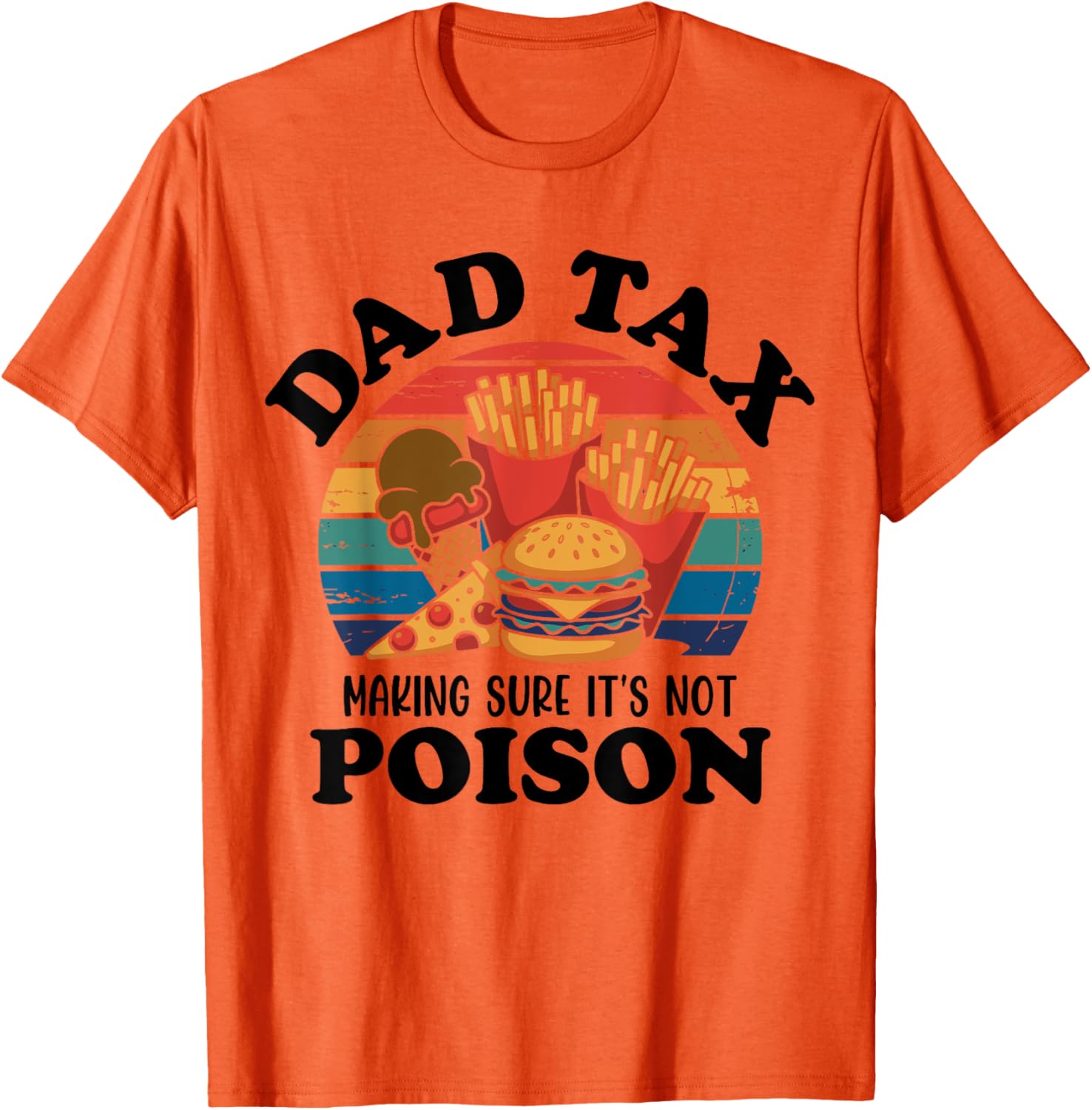 Best Dad Ever T-Shirt for Papas with Fun Dad Tax Quote - 6