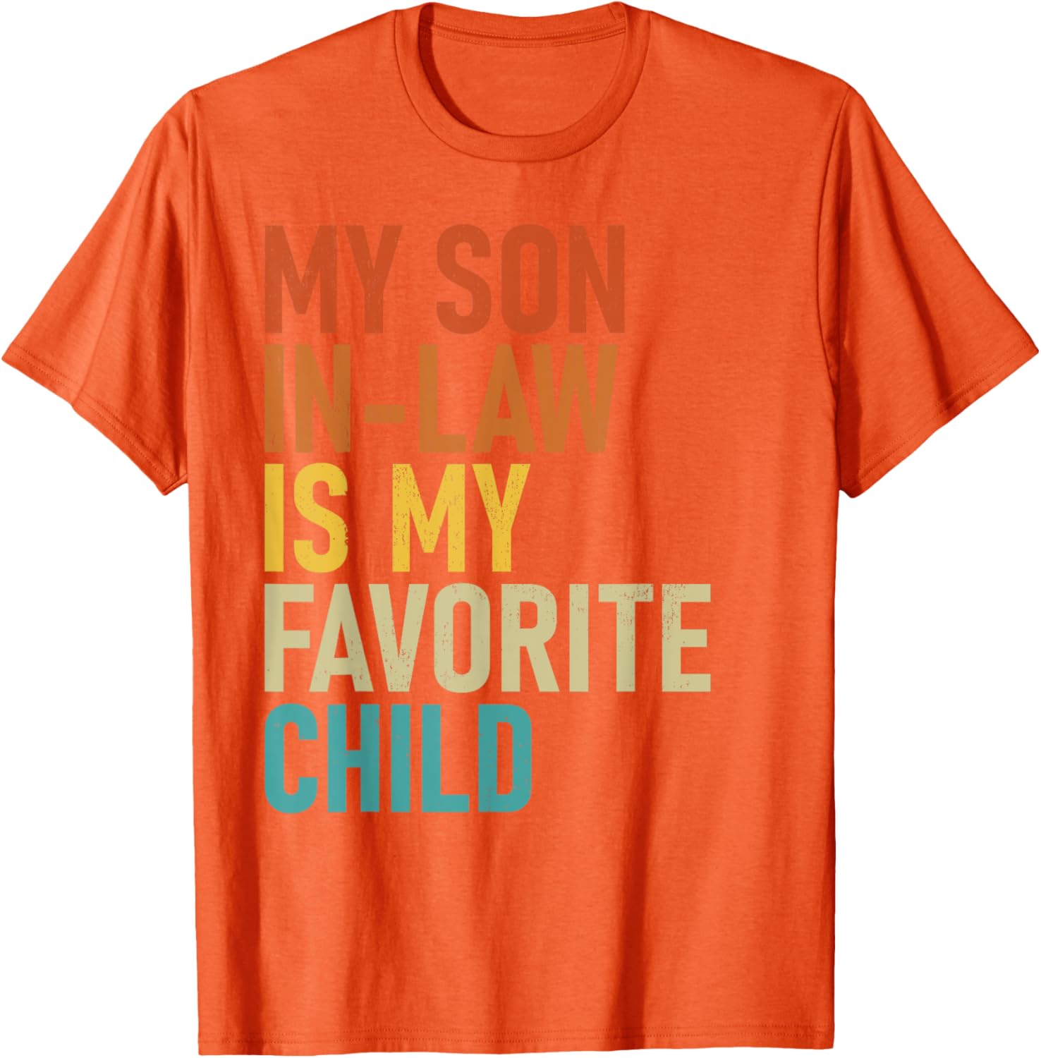 My Son In Law Is My Favorite Child T-Shirt for Proud Parents - 4