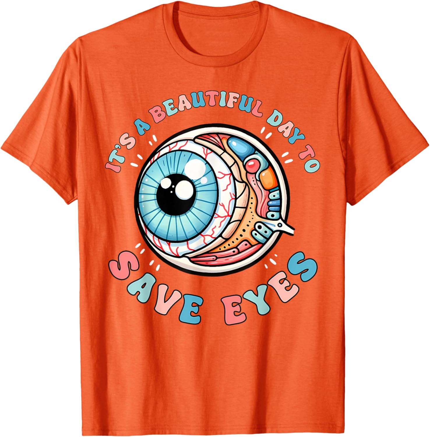 Beautiful Day To Save Eyes Optometrist T-Shirt for Eye Care Fans - 15