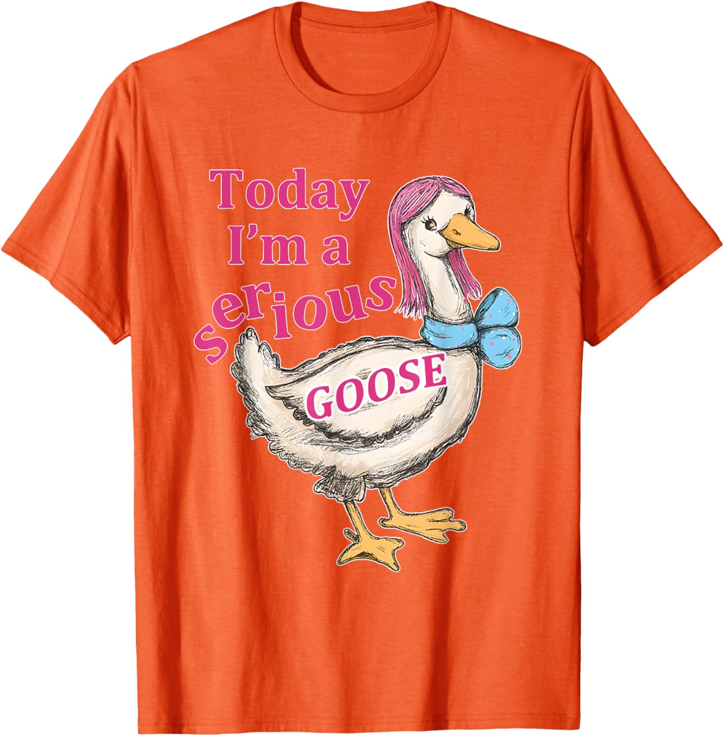 Funny Today I'm A Serious Goose T-Shirt for Humor Lovers - 6