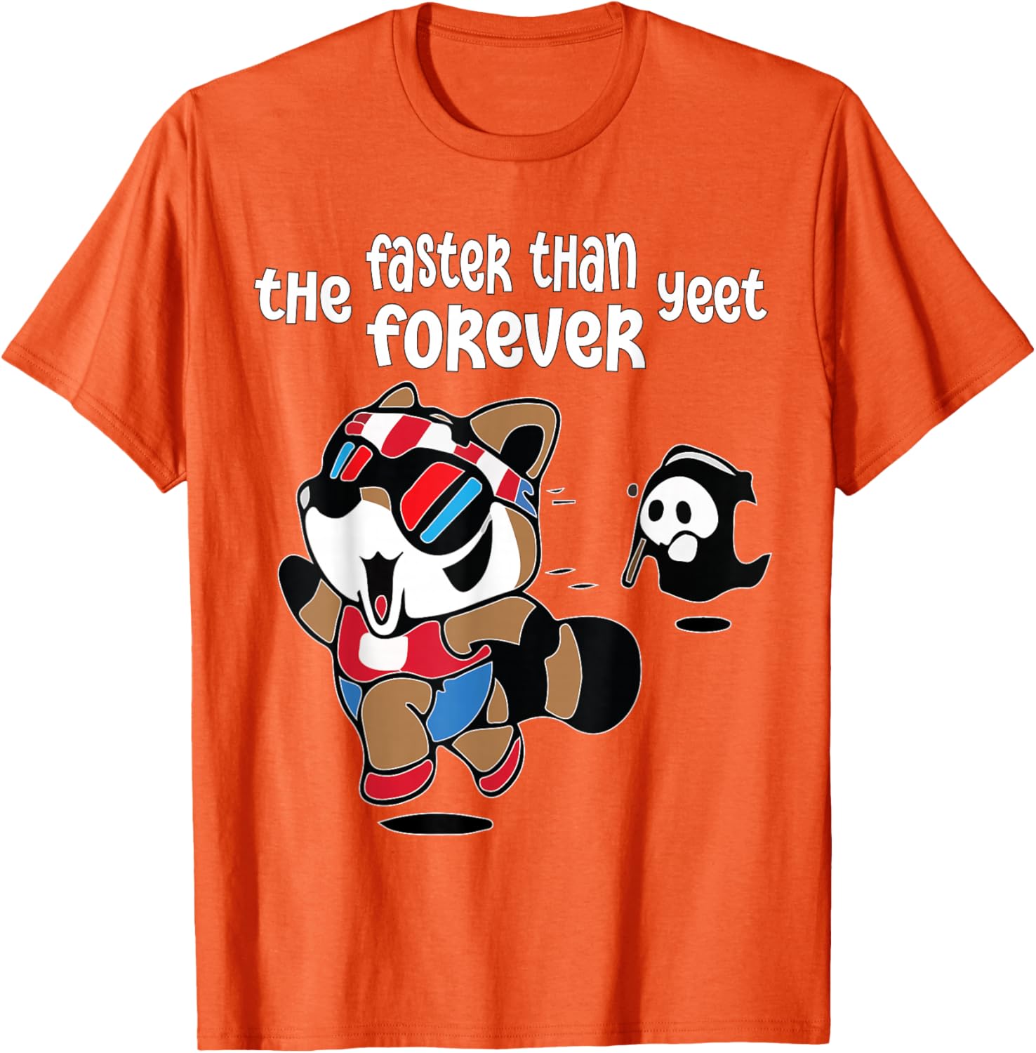 Funny Ghost Raccoon T-Shirt Faster Than The Forever Yeet Tees for Fun - 12