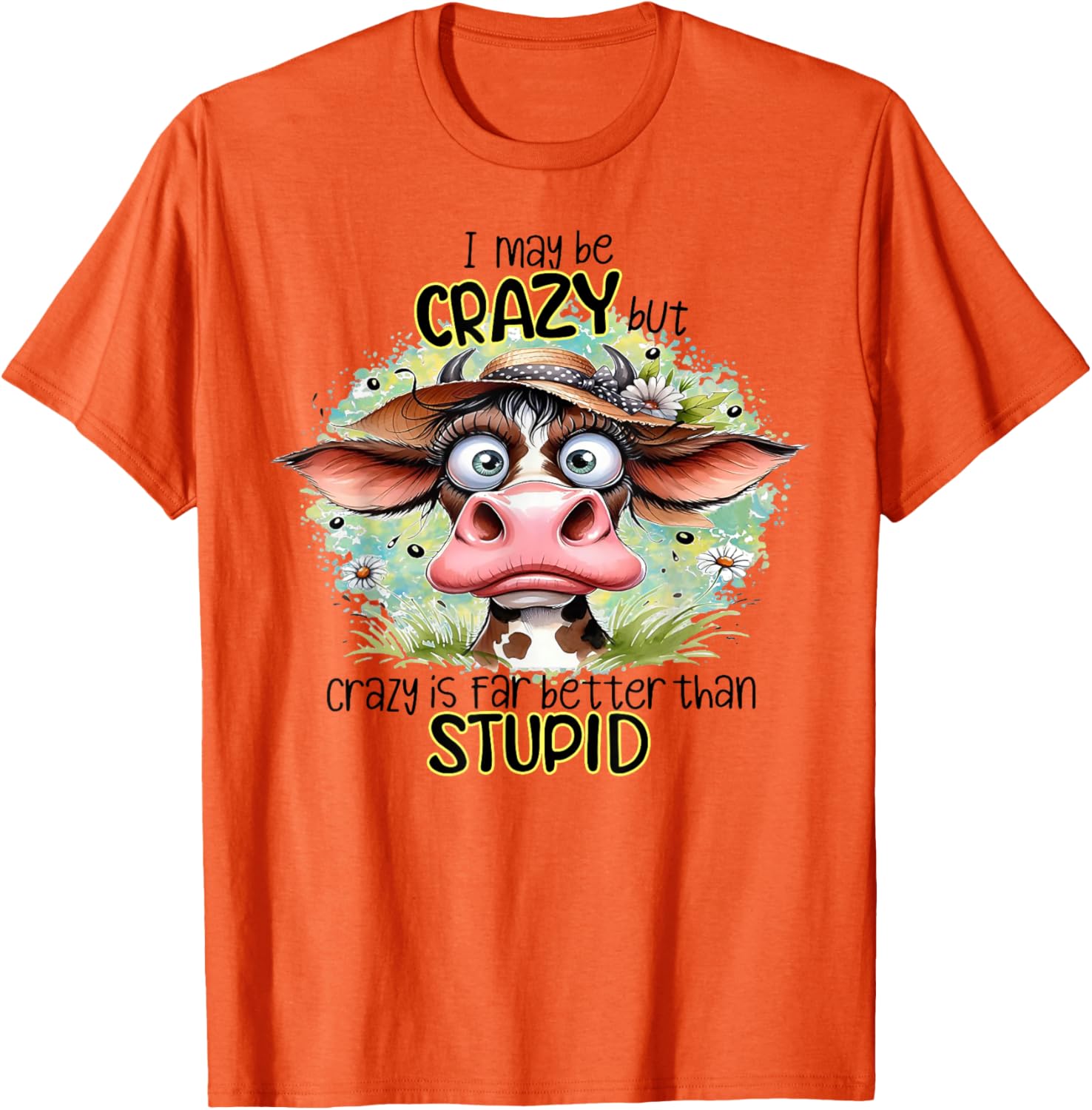 Funny Cow T-Shirt Crazy Is Better Than Stupid Unique Graphic Tee - 1
