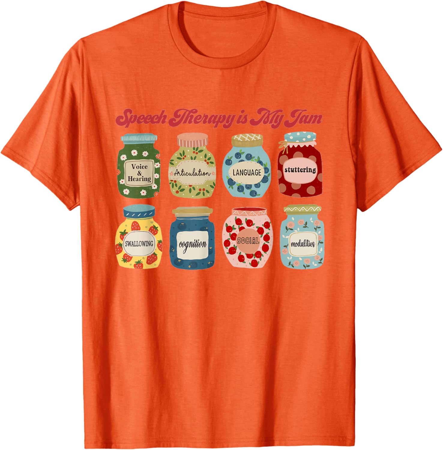 Speech Therapy Is My Jam SLP T-Shirt for Speech Language Pathologists - 9