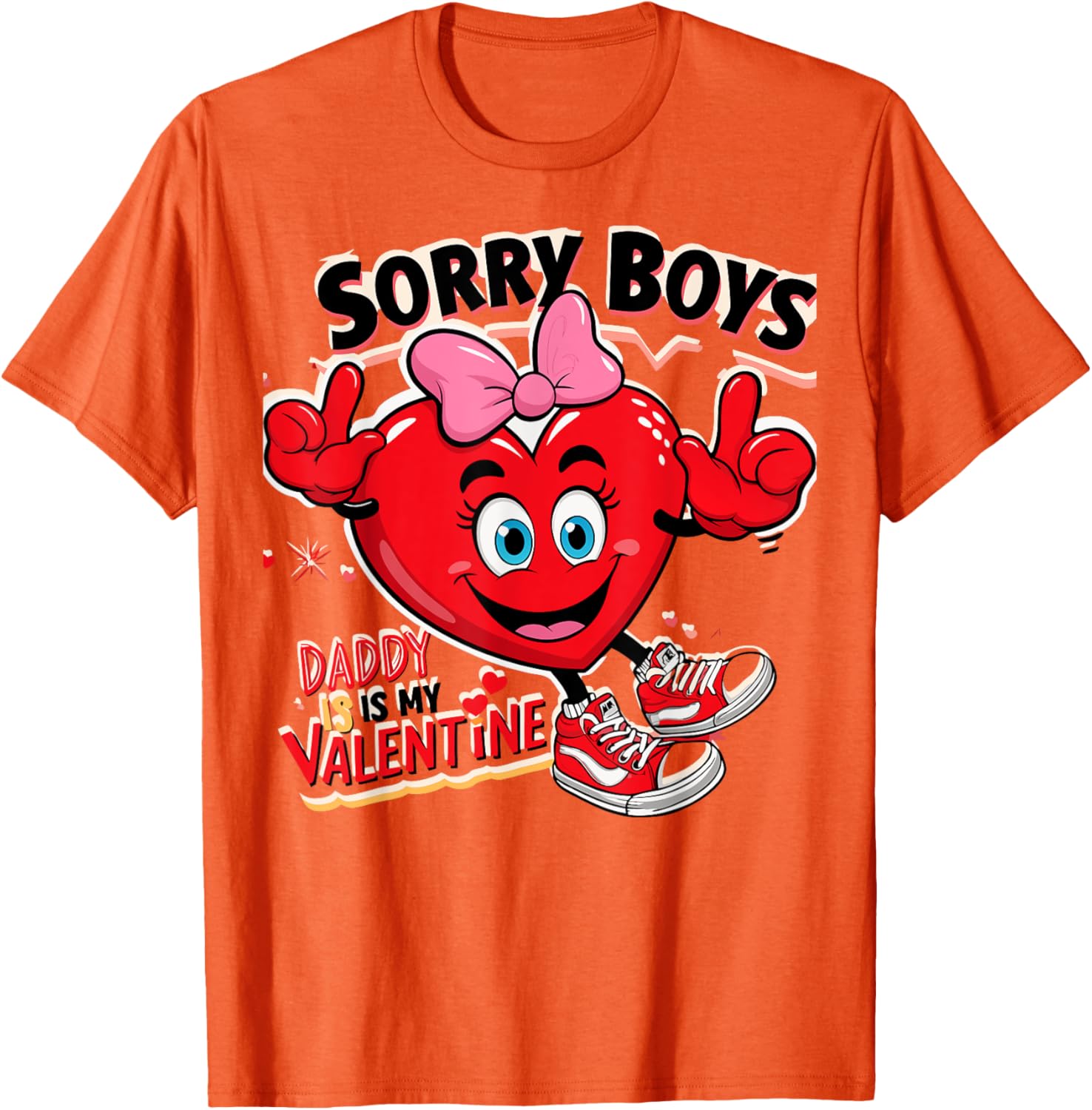 Cute Girls Daddy Valentine T-Shirt Sorry Boys Daddy Is My Valentine - 19