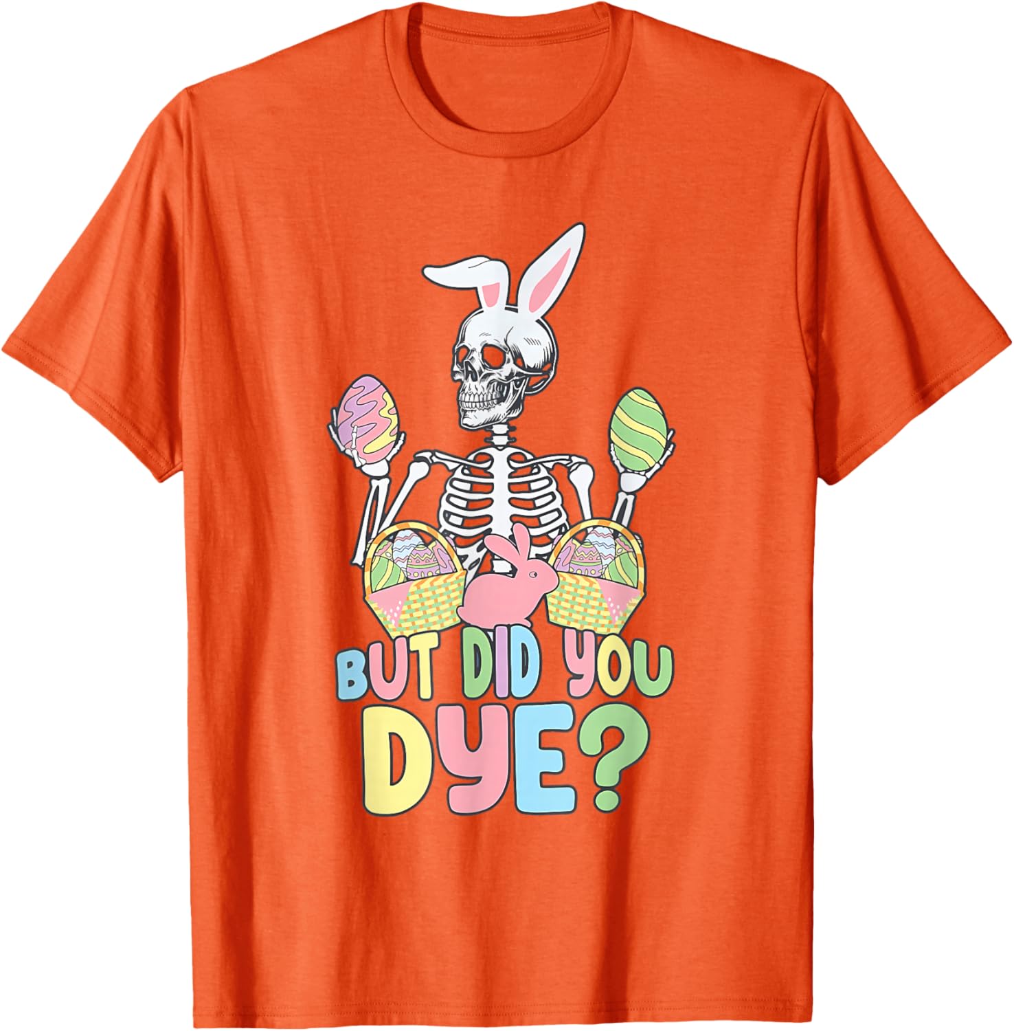 Easter Skeleton Shirt Fun Dye Easter Day T-Shirt for Celebrating Spring - 8