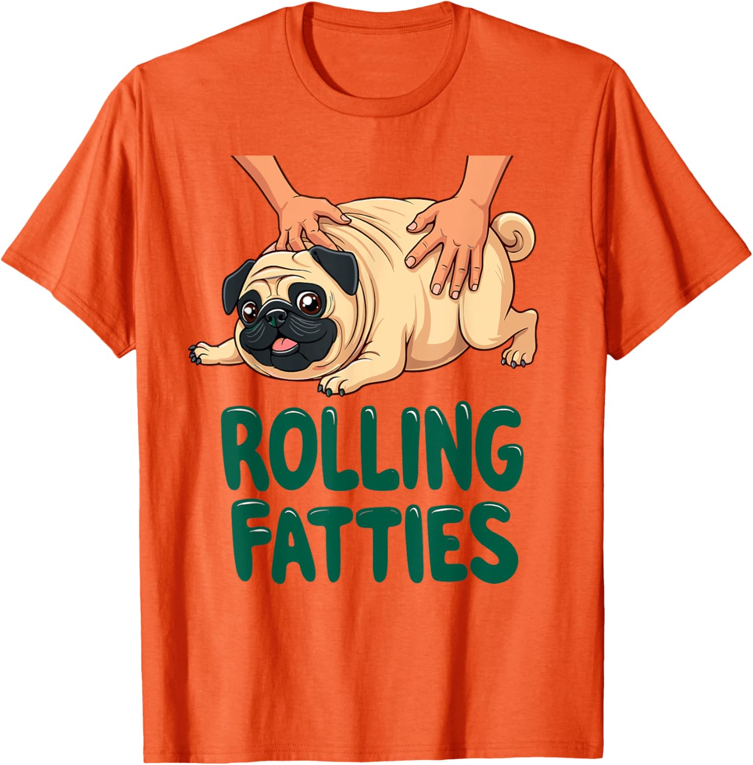 Funny Pug Rolling Fatties T-Shirt for Dog Lovers - Cute Gift Idea - 13