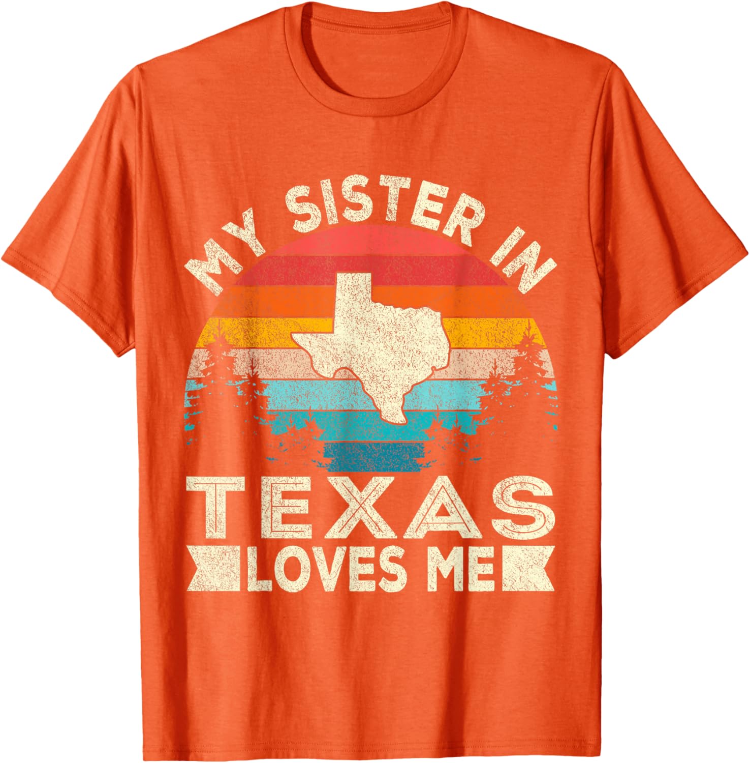 Retro Texas T-Shirt for Sisters - My Sister in Texas Loves Me Design - 4