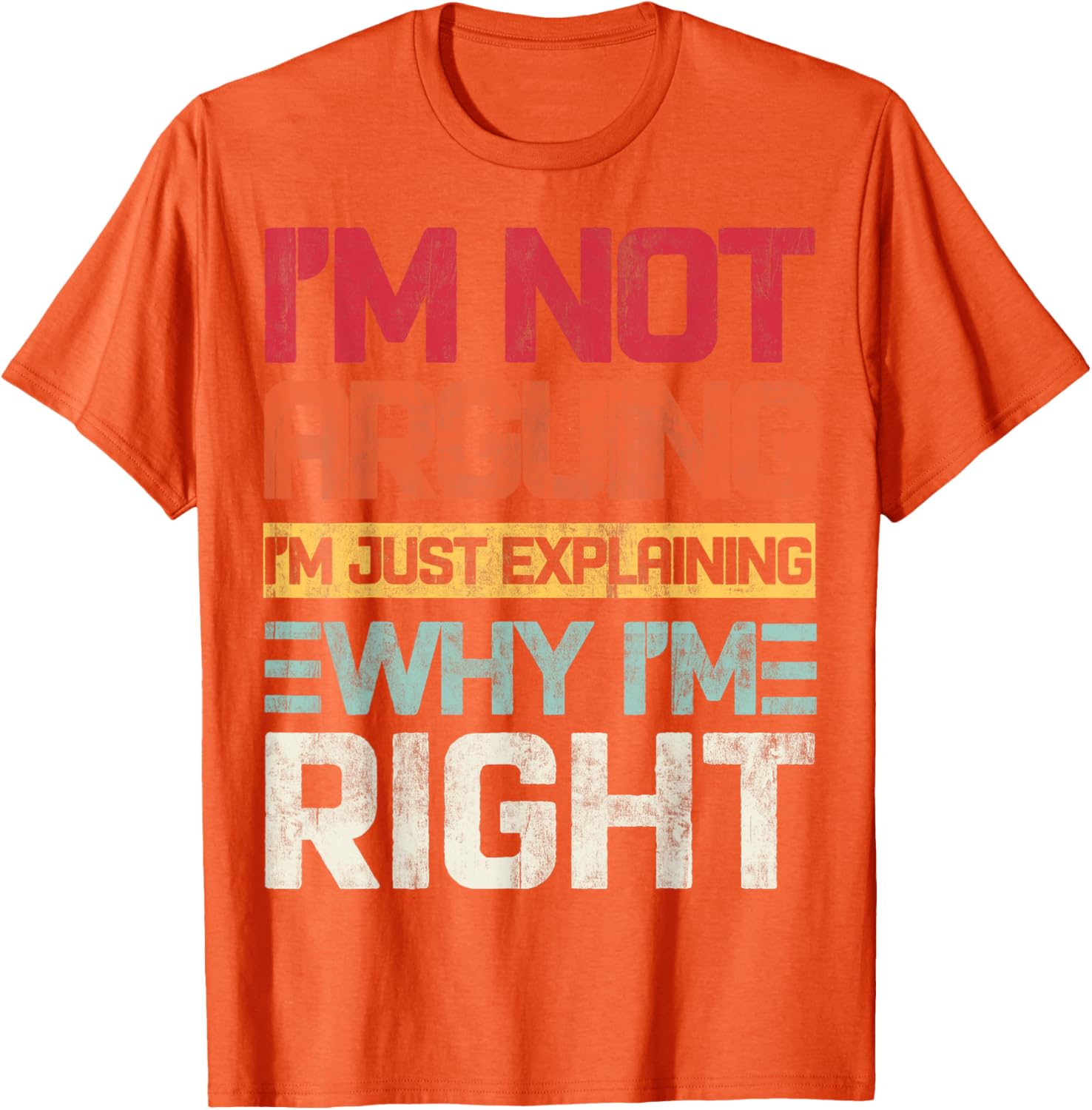 I'm Not Arguing I'm Just Explaining Retro T-Shirt for Fun Conversations - 8