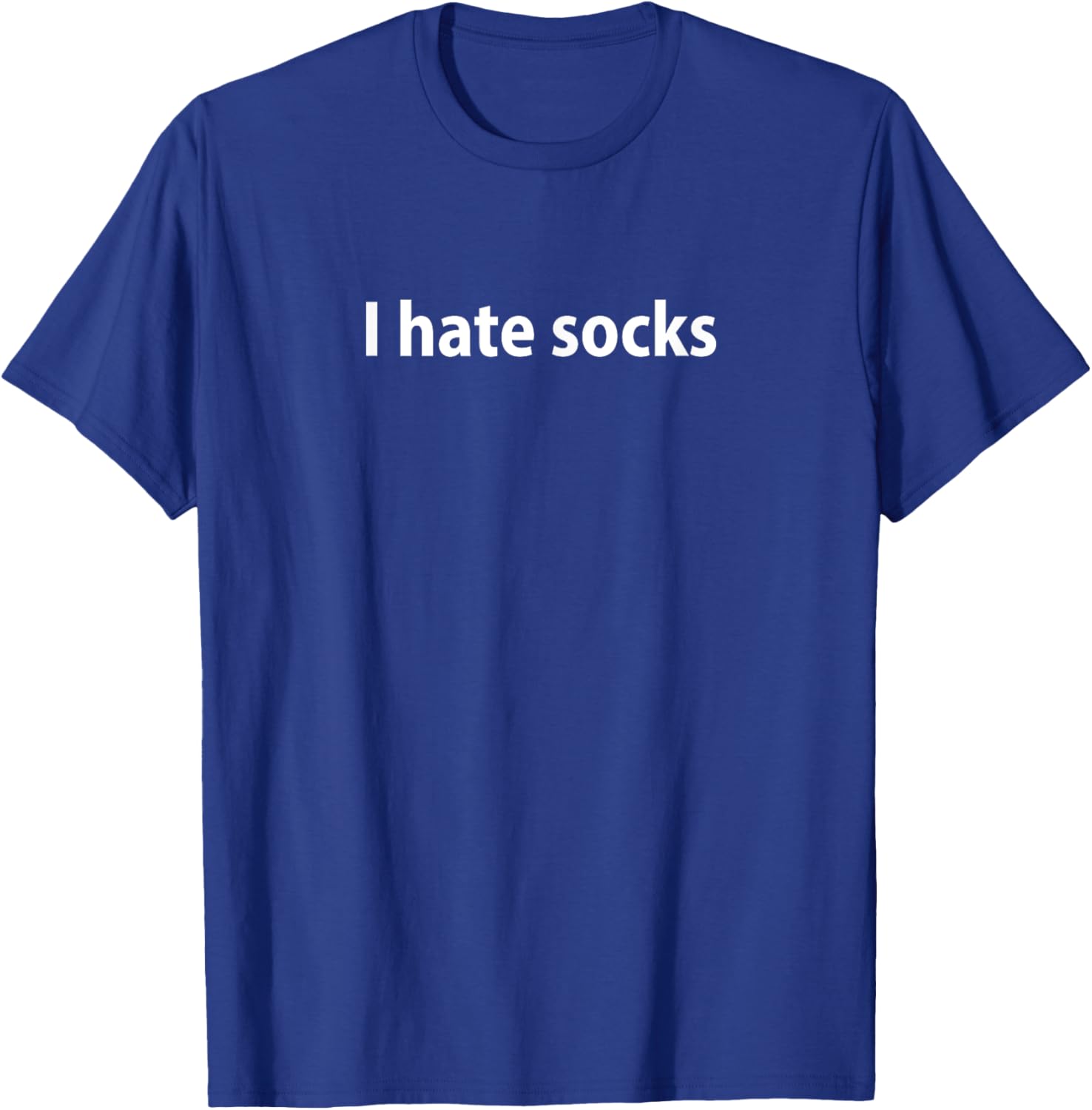 Funny I Hate Socks T-Shirt for Casual Wear and Gifts - 10