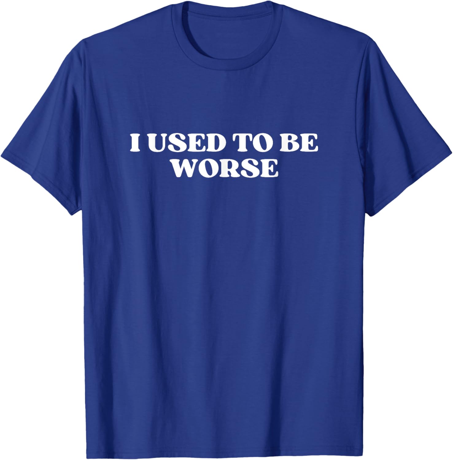 I Used To Be Worse Y2K Aesthetic T-Shirt for Retro Style Lovers - 17