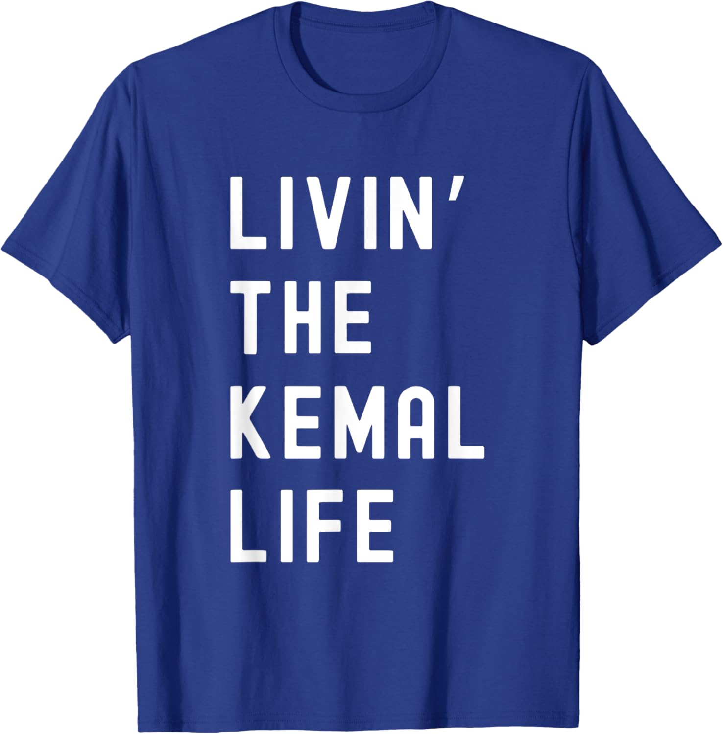 Funny Kemal Living Life T-Shirt for Casual Fun Style and Comfort - 13