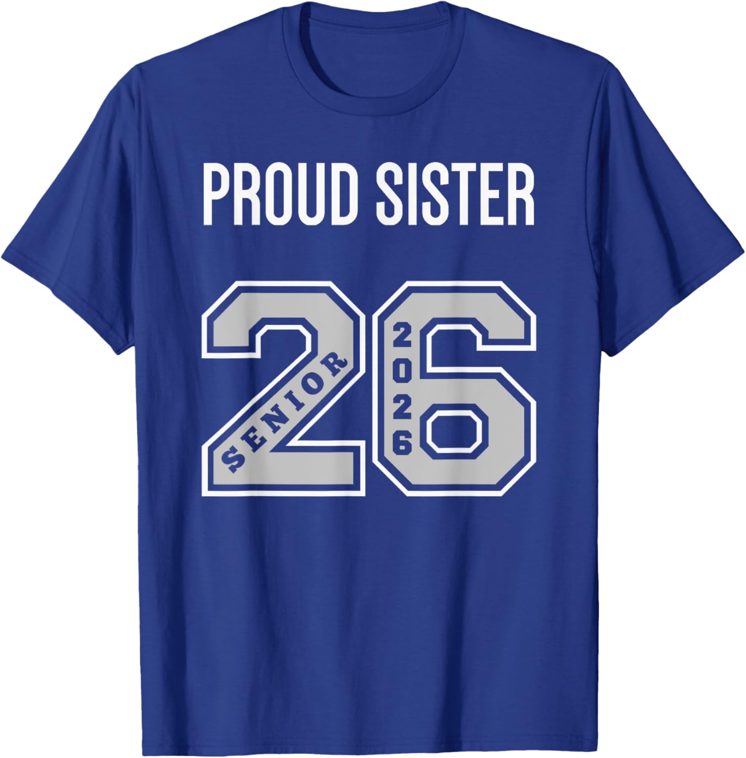 Proud Sister 2026 Senior Class T-Shirt - Celebrate Your Graduate! - 5