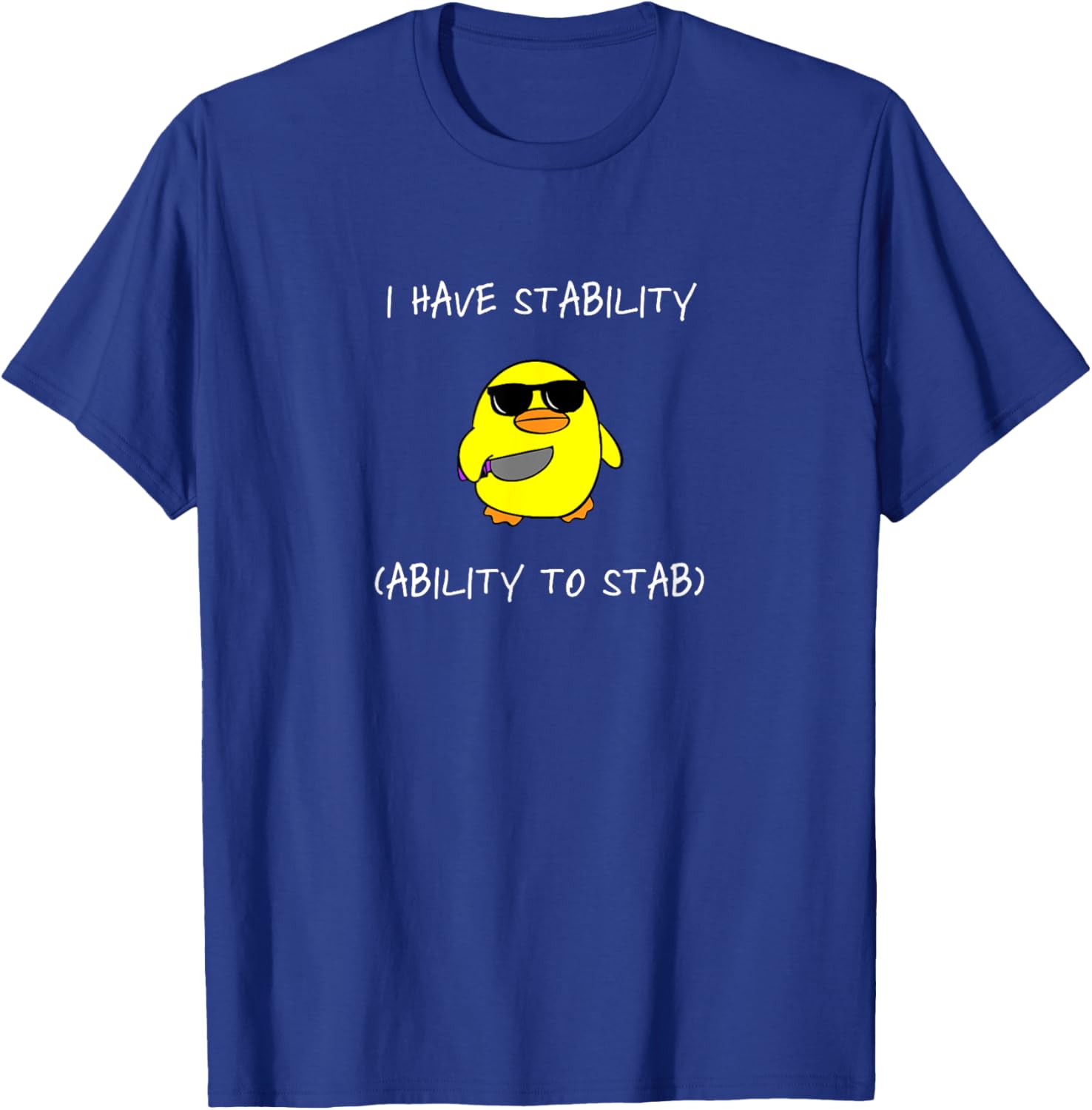 Funny I Have Stability Ability To Stab T-Shirt for Casual Wear - 13