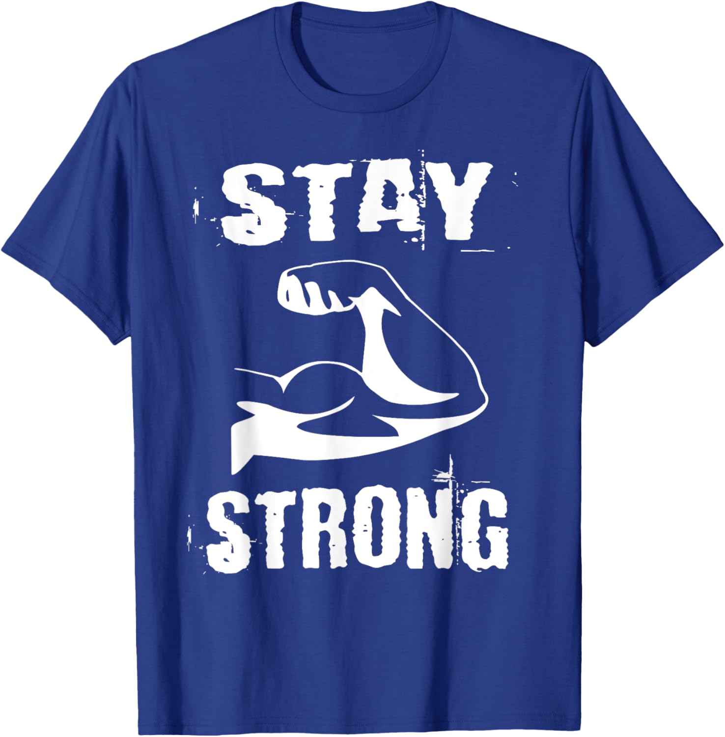 Stay Strong Resistance Training Gym T-Shirt for Fitness Enthusiasts - 28